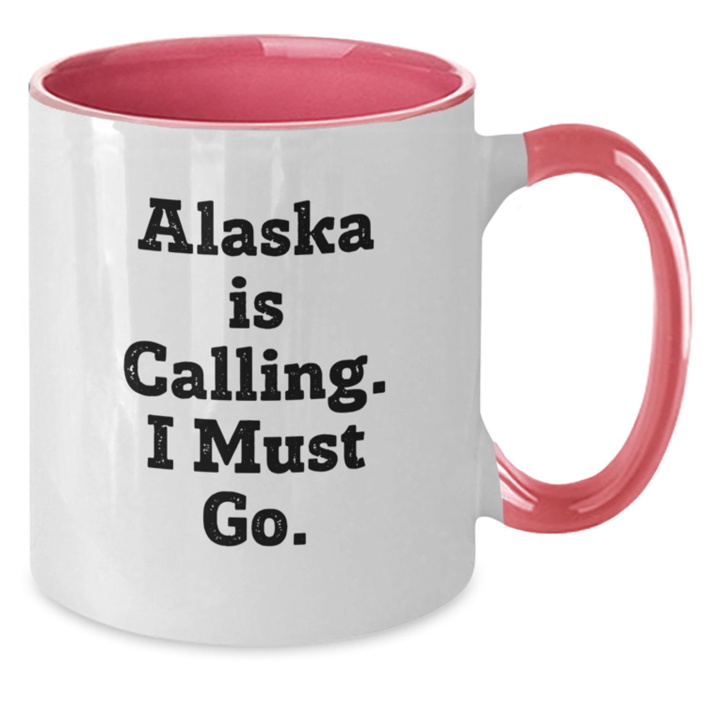 Funny Alaska Gifts, Two Tone Coffee Mug, Christmas Unique Gifts, Gifts from Men to Friends in Alaska, 'Alaska Is Calling. I Must Go.' - Additional