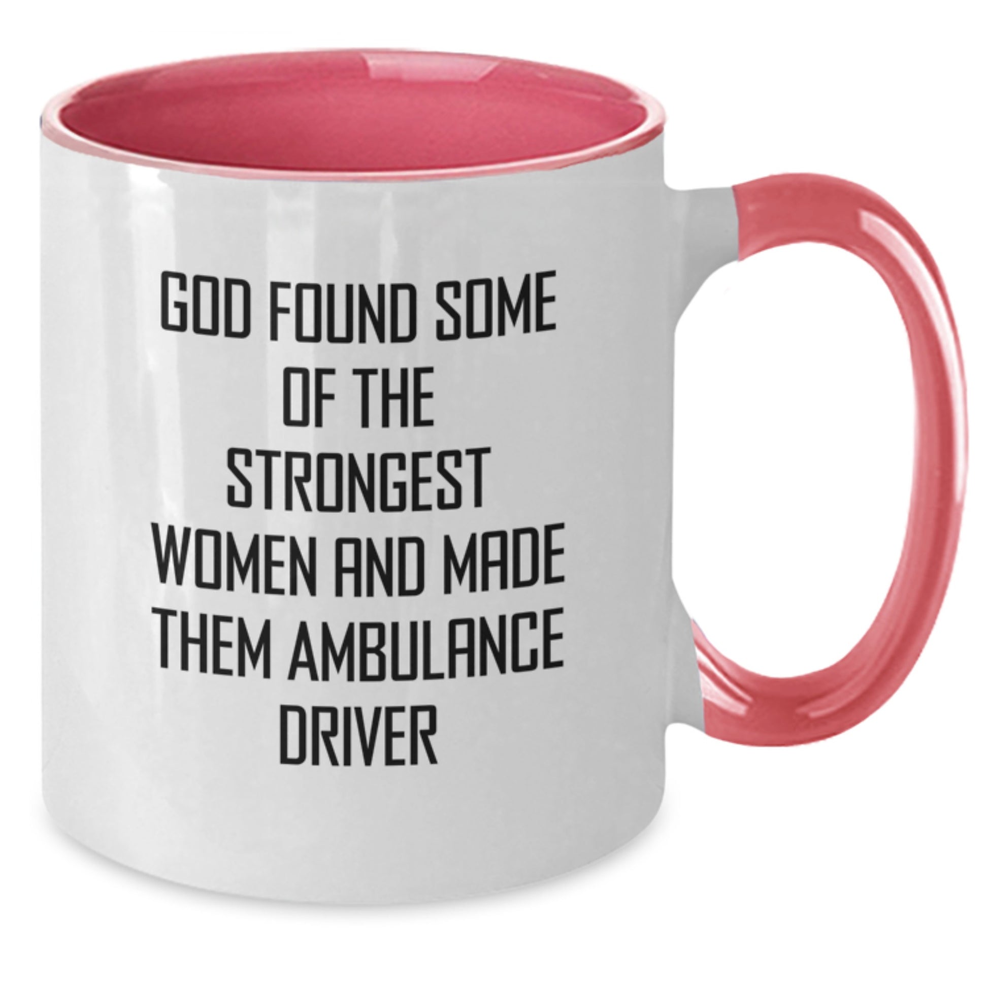 Funny Ambulance Driver Quotes Two Tone Coffee Mug, Gifts from Friends, Coworkers, Family for Ambulance Driver's Birthday, Inspirational and Cute Quote - Additional