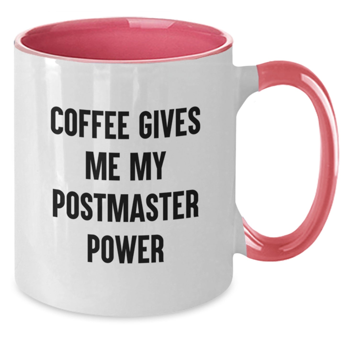 Funny Postmaster Gifts from Friends Two Tone Coffee Mug with Coffee Gives Me My Power - Black White, Red White, Navy White, Pink White - Christmas Unique - Additional
