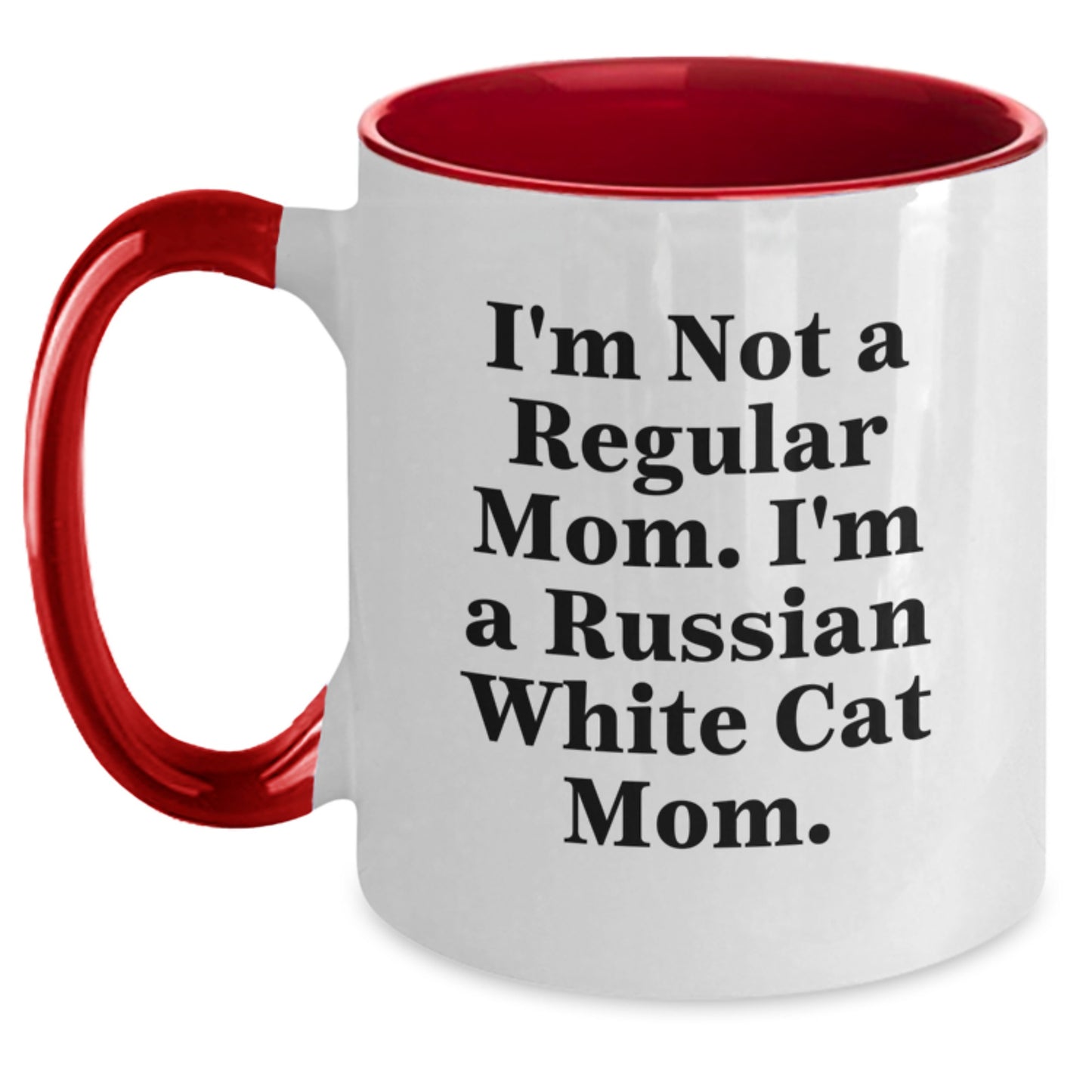 Funny Russian White Cat Mom Gifts for Friends from - I'm Not A Regular Mom. I'm A Russian White Cat Mom. Two Tone Coffee Mug - Main