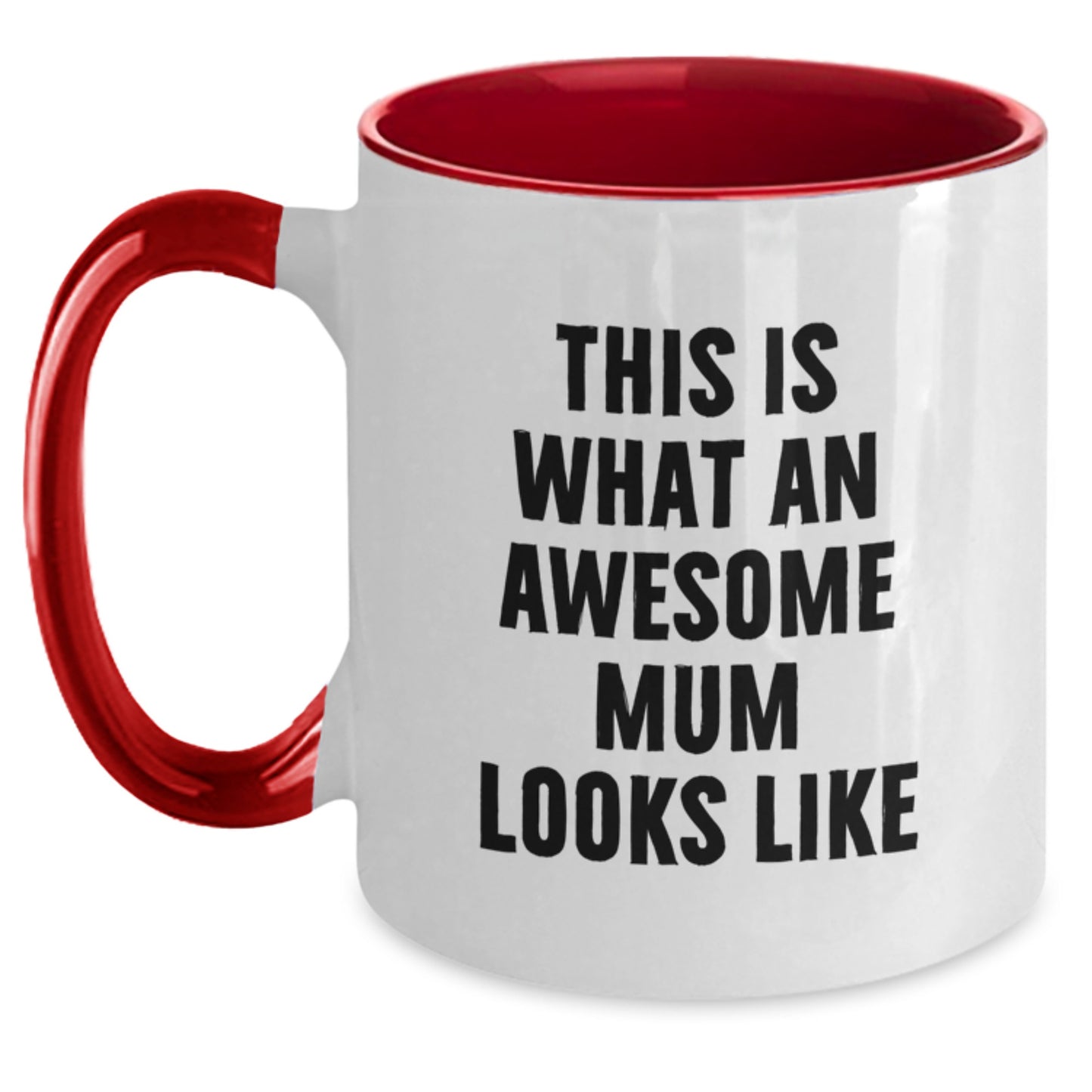 Funny Mum Gifts from Men to Awesome Mums on Graduation - Two Tone Coffee Mug, 11oz, Microwave and Dishwasher Safe - 'This Is What An Awesome Mum Looks Like' - Main