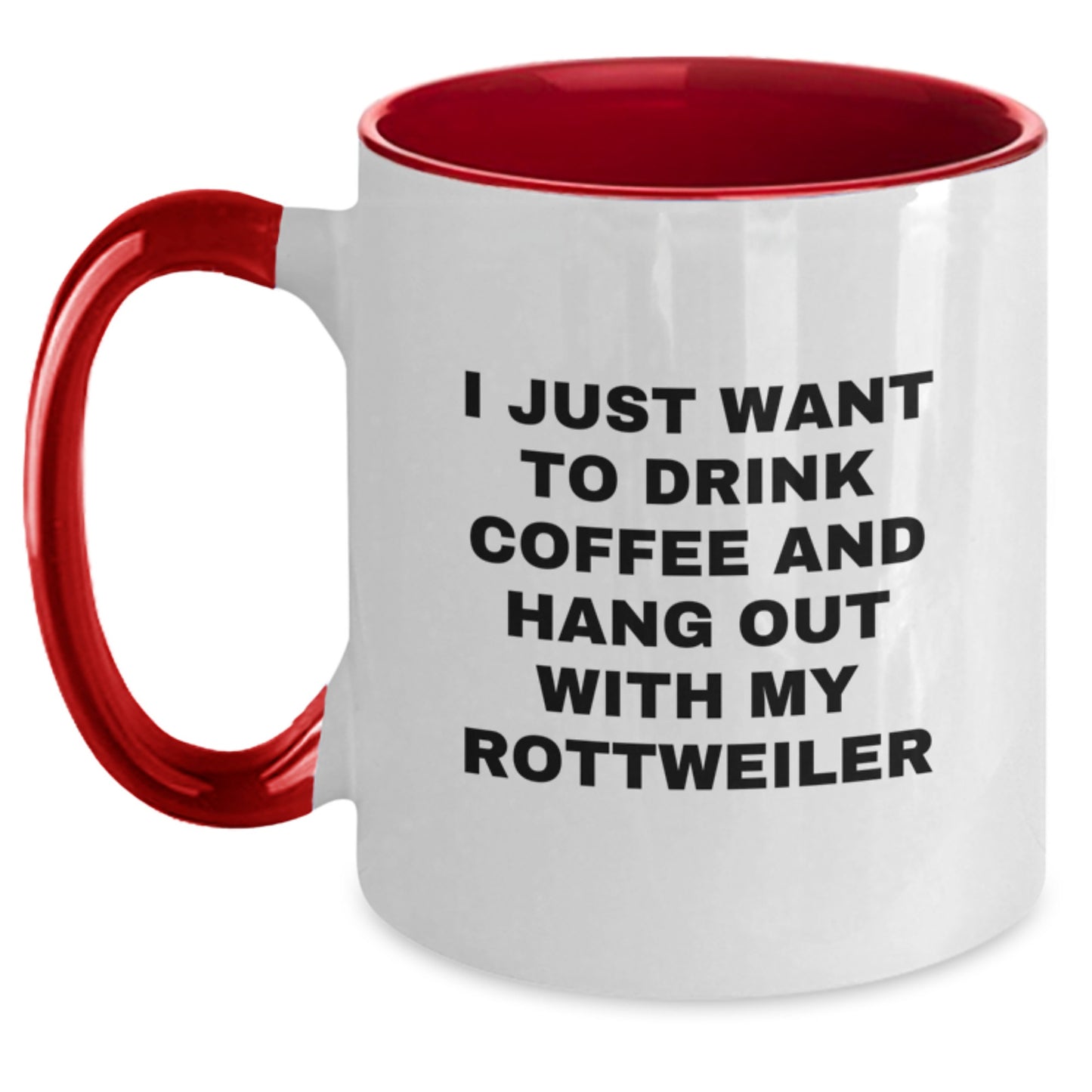 Funny Rottweiler Dog Lover Gifts from Friends - I Just Want To Drink Coffee And Hang Out With My Rottweiler Two Tone Coffee Mug, Birthday Unique Gifts for Rottweiler Dog Owners - Main