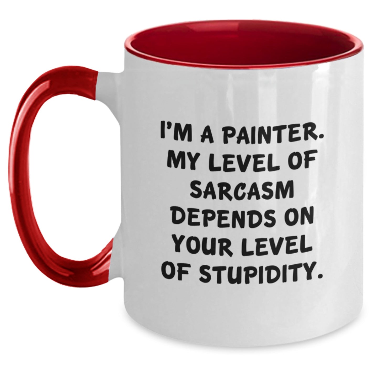Funny Painter Coffee Mugs Gifts for Men - Sarcasm Level Depends on Your Stupidity, Unique Christmas Unique Gifts from Friends - Main