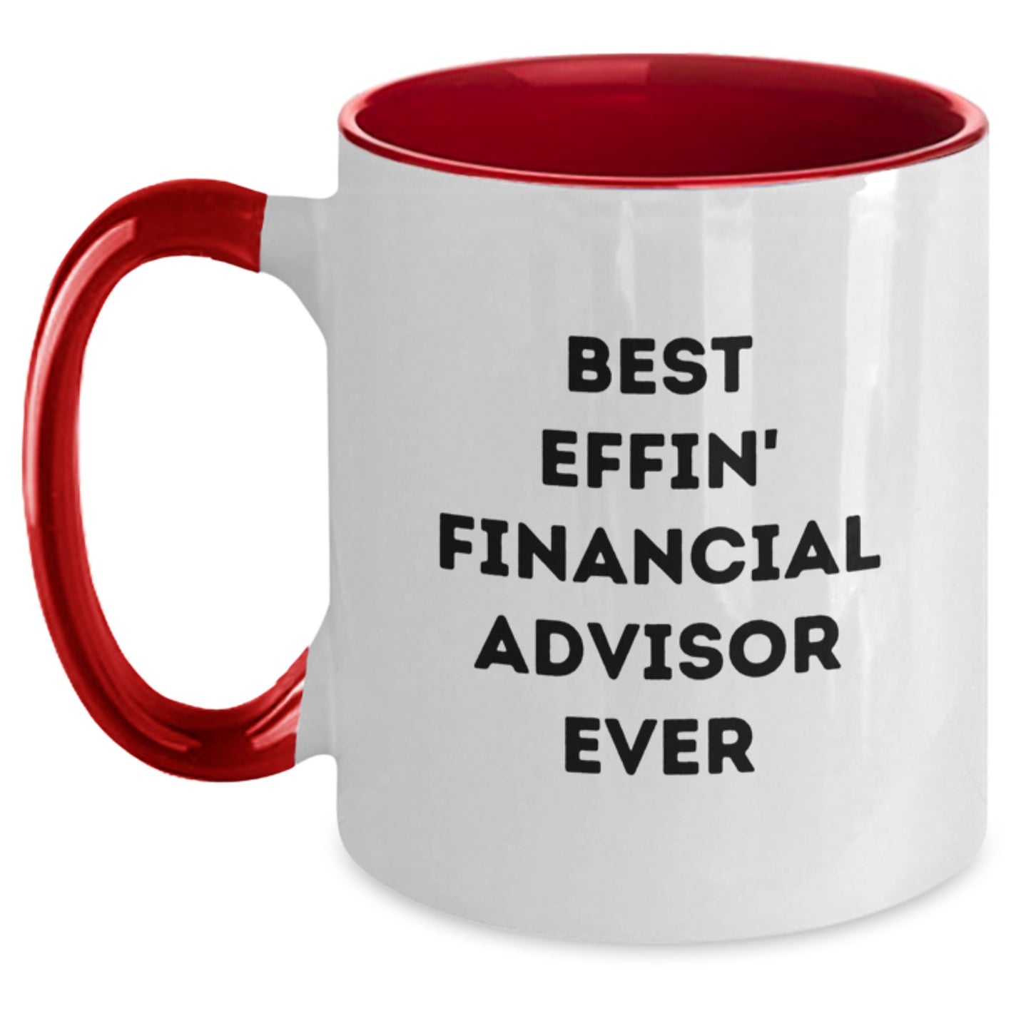 Funny Financial Advisor Gifts from Men to Women - Best Effin' Two Tone Coffee Mug for Christmas - Main