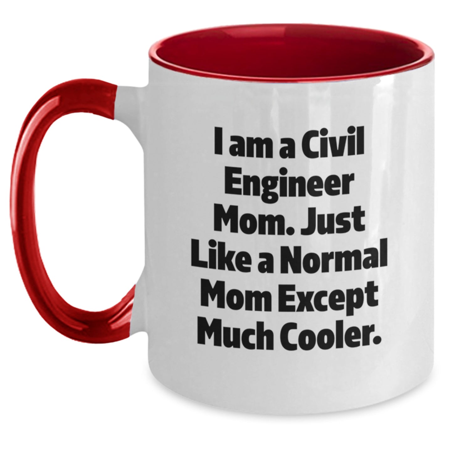 Civil Engineer Mom Gifts from Friends - Funny Two Tone Coffee Mug for Dad, Mom, Civil Engineer, Christmas Unique Gifts - Main