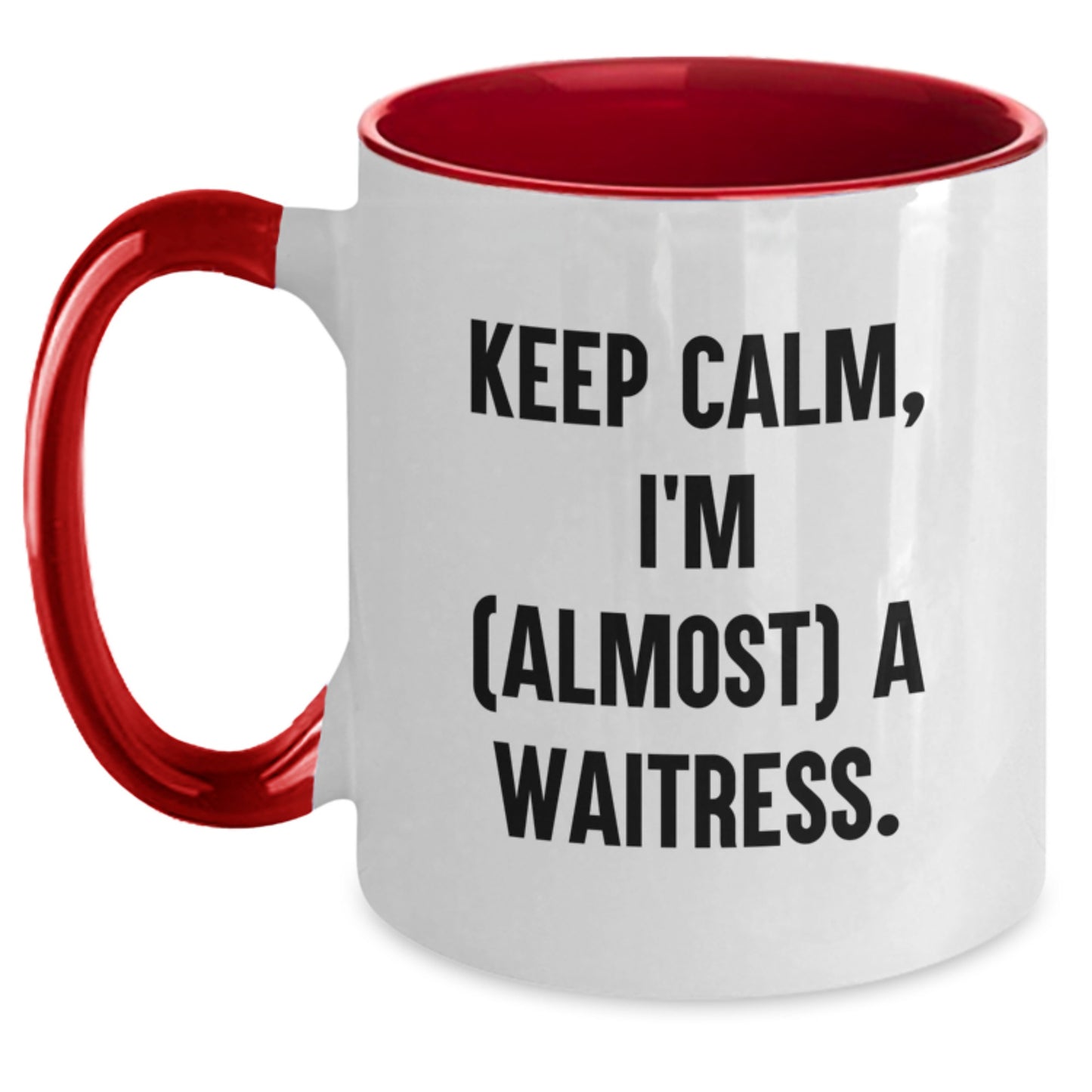 Funny Waitress Gifts from Friends and Family - Keep Calm, I'm (almost) A Waitress. Two Tone Coffee Mug for Christmas Unique Gift - Main