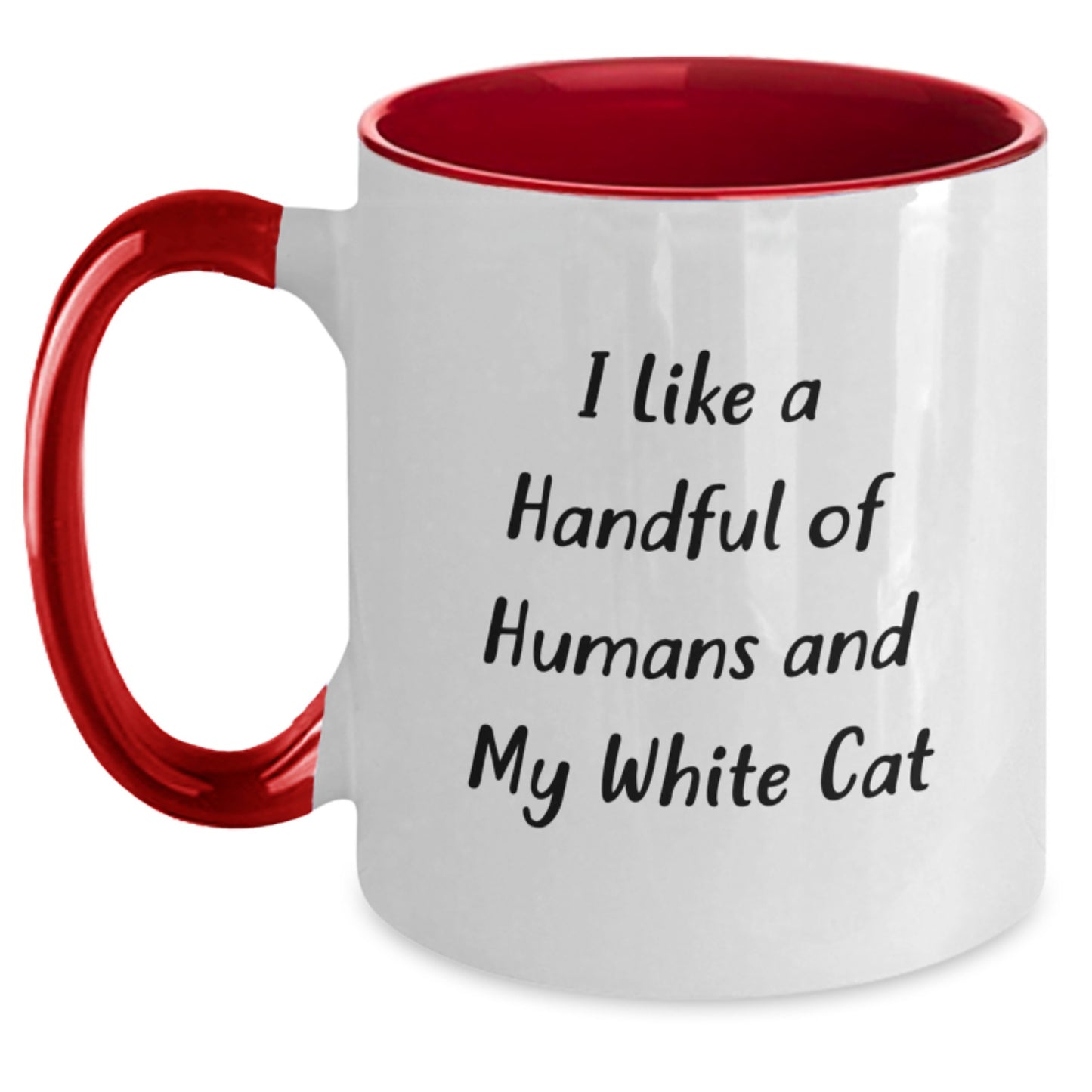 Funny White Cat Lover Gifts from Family to Friends - Unique Two Tone Coffee Mug I Like A Handful Of Humans And My White Cat - Main
