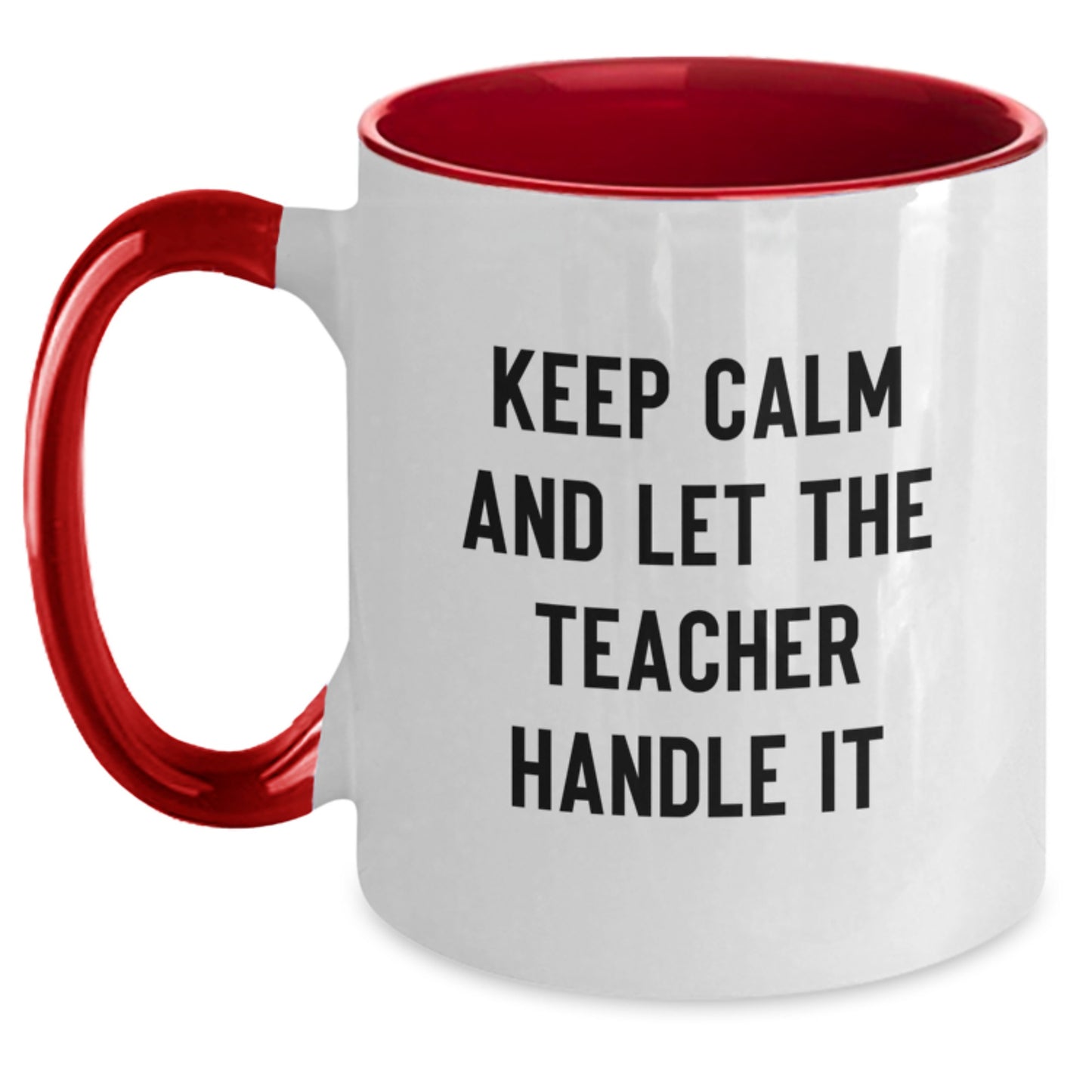 Funny Teacher Gifts from Parents - Keep Calm And Let The Teacher Handle It Inspirational Two Tone Coffee Mug for Women, Friends, Family, Coworkers, Christmas Unique Gifts - Main