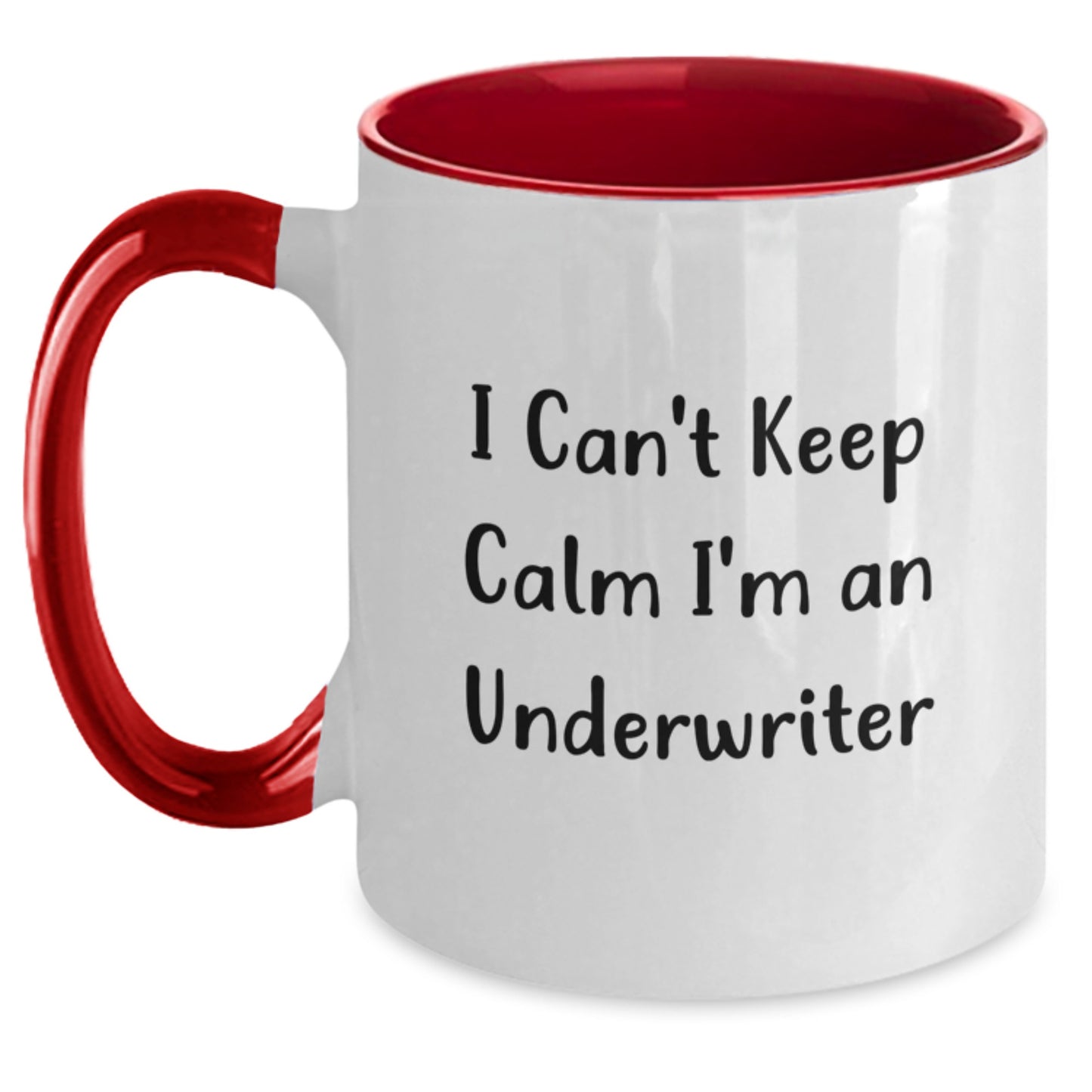 Funny Underwriter Gifts from Men to Friends - I Cant Keep Calm I'm An Underwriter Mugs for Underwriter Birthday Christmas Unique Gifts - Main