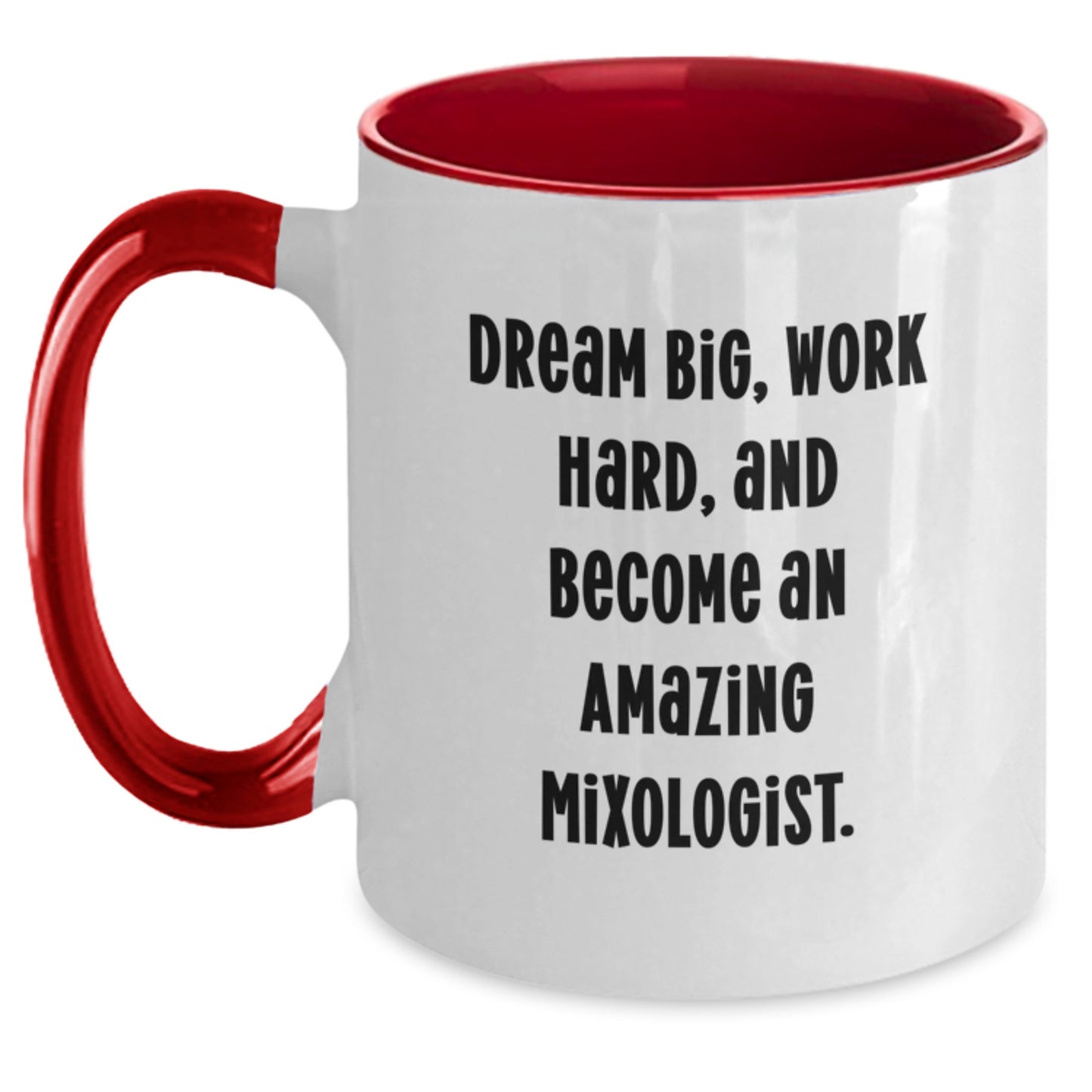 Mixologist Gifts, Funny Inspirational Mugs for Women Friends Coworkers, Two Tone Coffee Mug, 'Dream Big, Work Hard, And Become An Amazing Mixologist.' Christmas Unique Presents from Family - Main