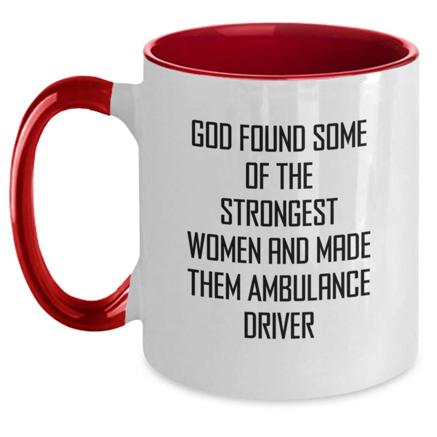 Funny Ambulance Driver Quotes Two Tone Coffee Mug, Gifts from Friends, Coworkers, Family for Ambulance Driver's Birthday, Inspirational and Cute Quote - Main