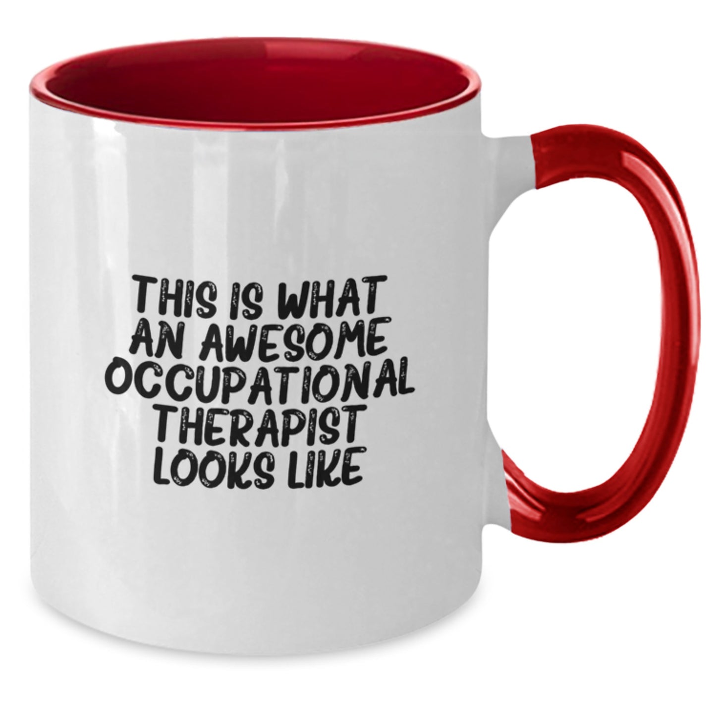 Occupational Therapist Gifts, Funny Quote, Two Tone Coffee Mug, Gifts from Friends, Gifts for Occupational Therapist, Birthday Unique Ideas - This Is What An Awesome Occupational Therapist Looks Like - Additional