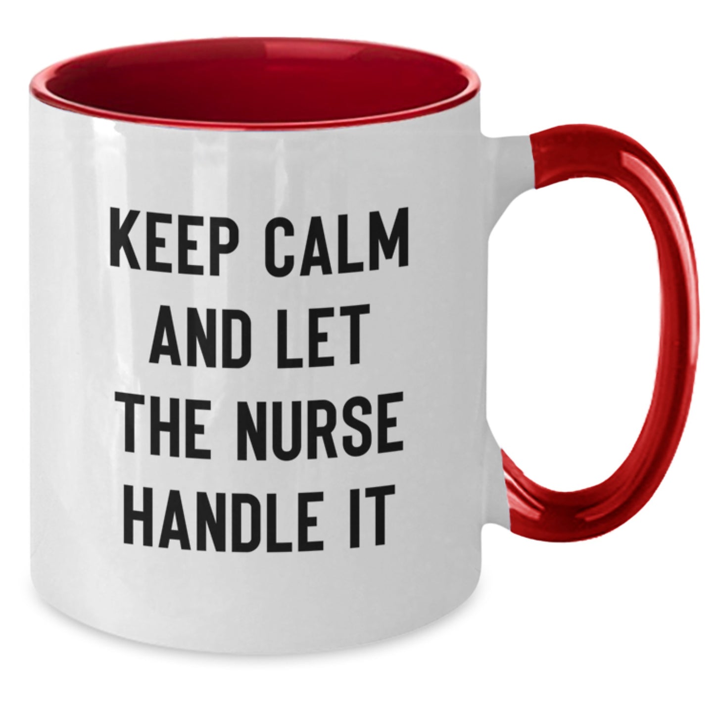 Funny Nurse Gifts from Friends and Family - Keep Calm And Let The Nurse Handle It Two Tone Coffee Mug - Additional