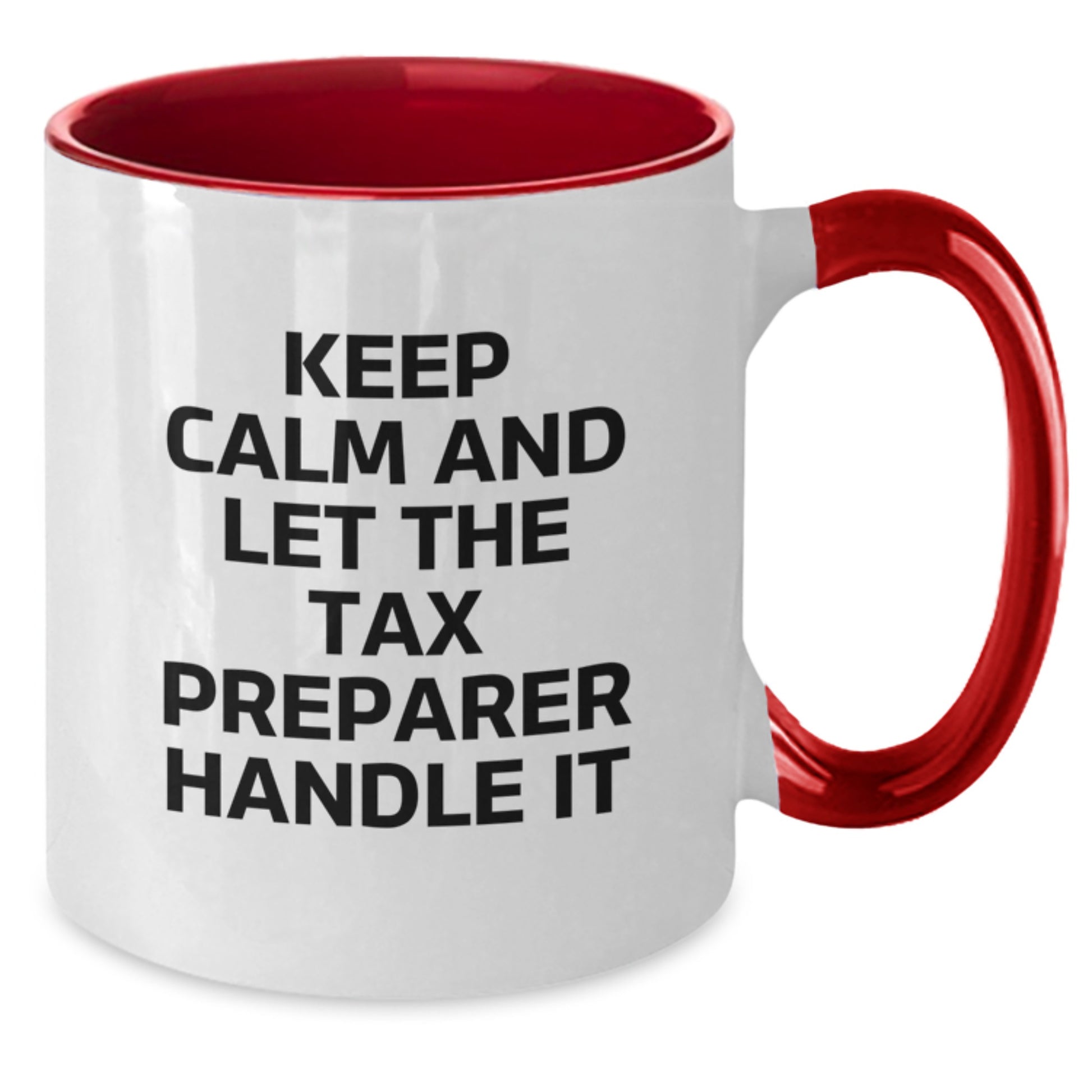 Funny Tax Preparer Gifts from Friends, Keep Calm And Let The Tax Preparer Handle It Two Tone Coffee Mug, Christmas Unique - Additional