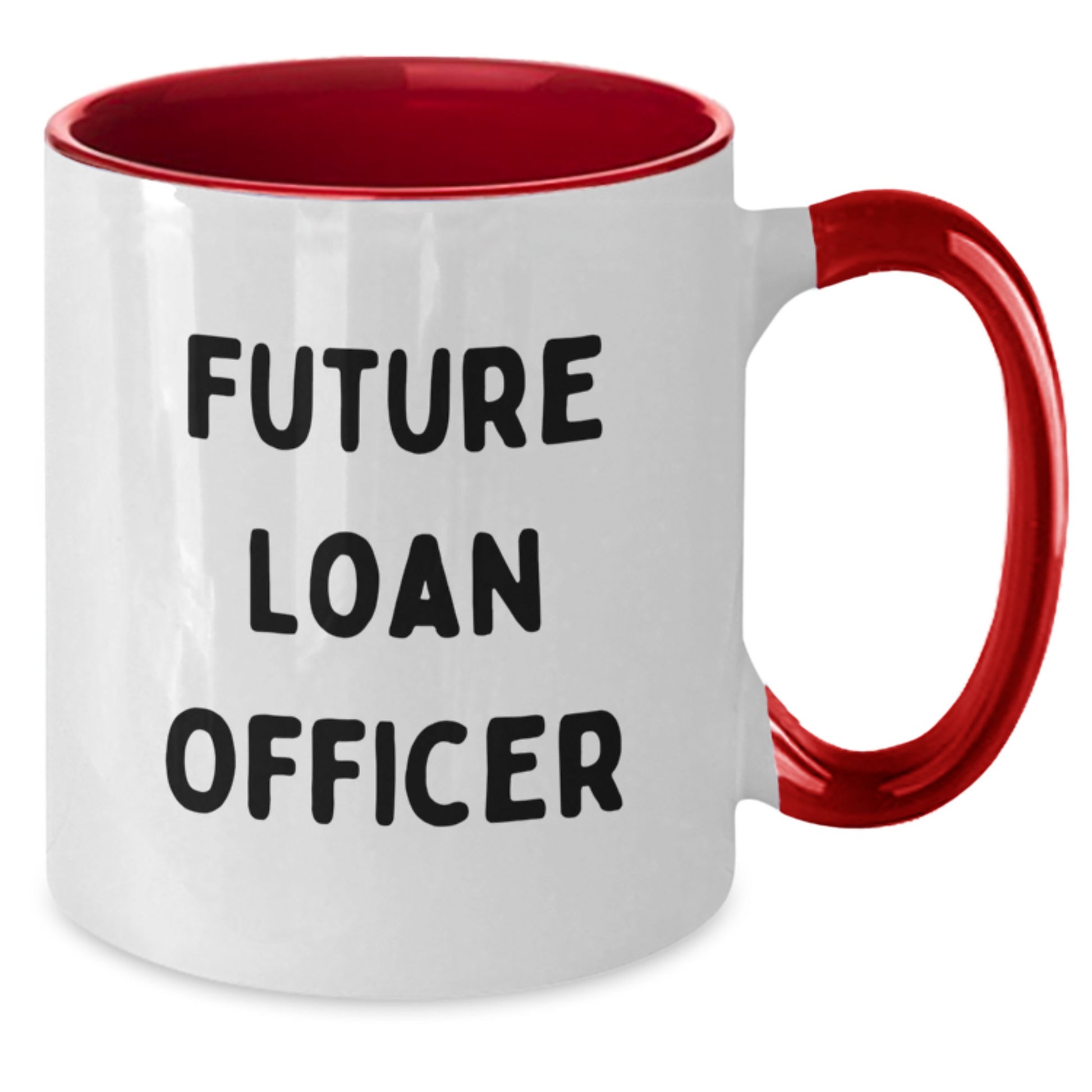 Funny Quote Gifts from Family to Future Loan Officer, Unique Two Tone Coffee Mug Christmas Unique Gifts, Loan Officer Gifts, Inspirational Quote for Men, Women, Friends, Coworkers, Family - Additional