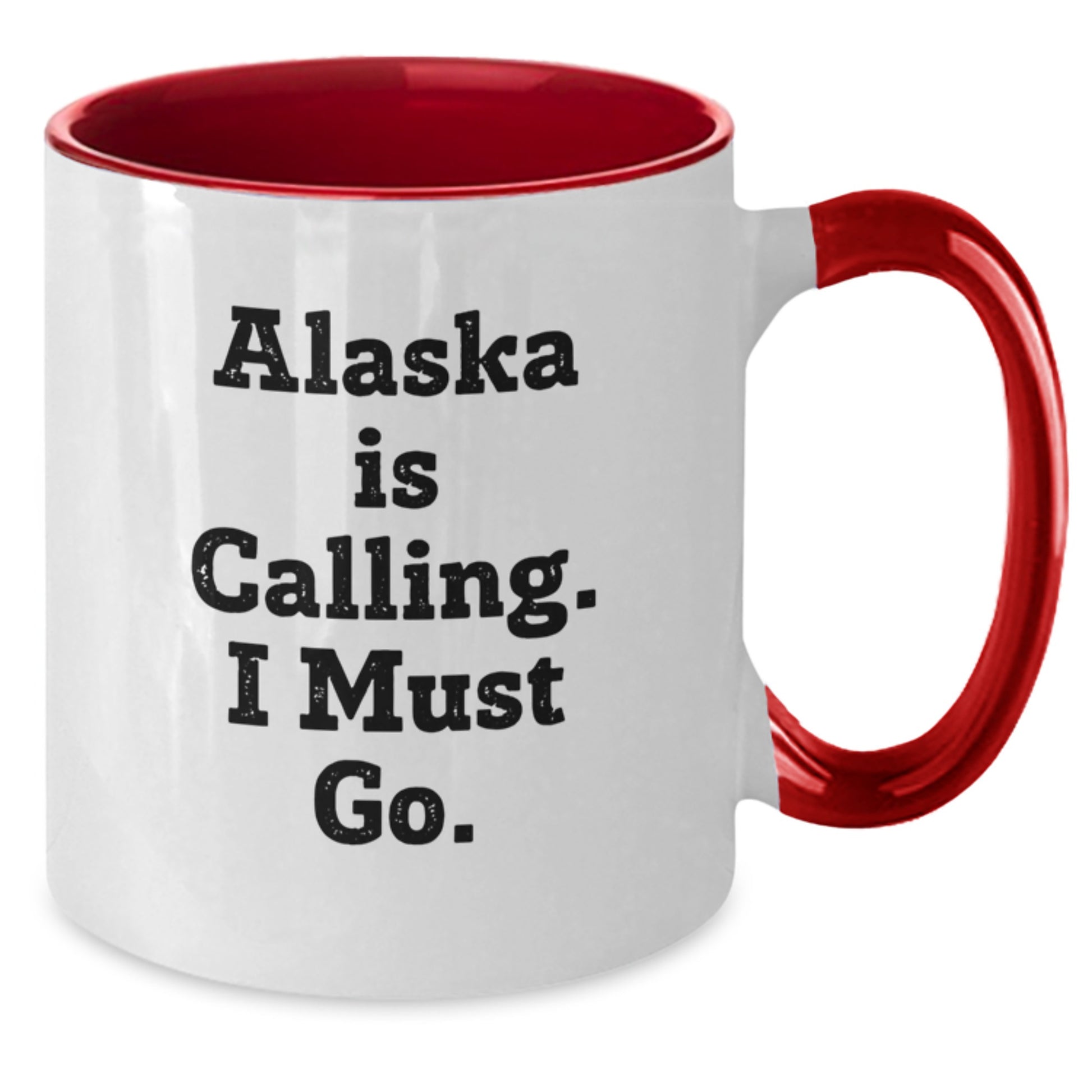 Funny Alaska Gifts, Two Tone Coffee Mug, Christmas Unique Gifts, Gifts from Men to Friends in Alaska, 'Alaska Is Calling. I Must Go.' - Additional