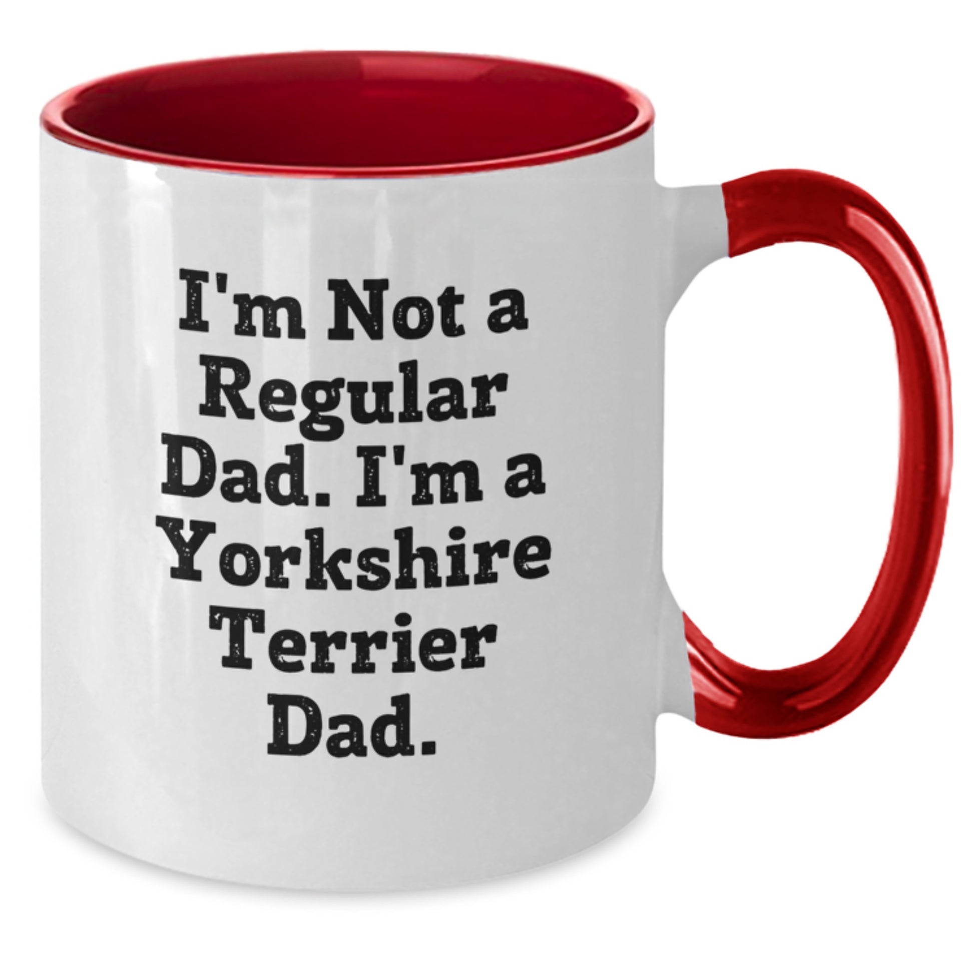 Funny Yorkshire Terrier Dad Gifts for Men from Daughter - Two Tone Coffee Mug for Christmas - Additional