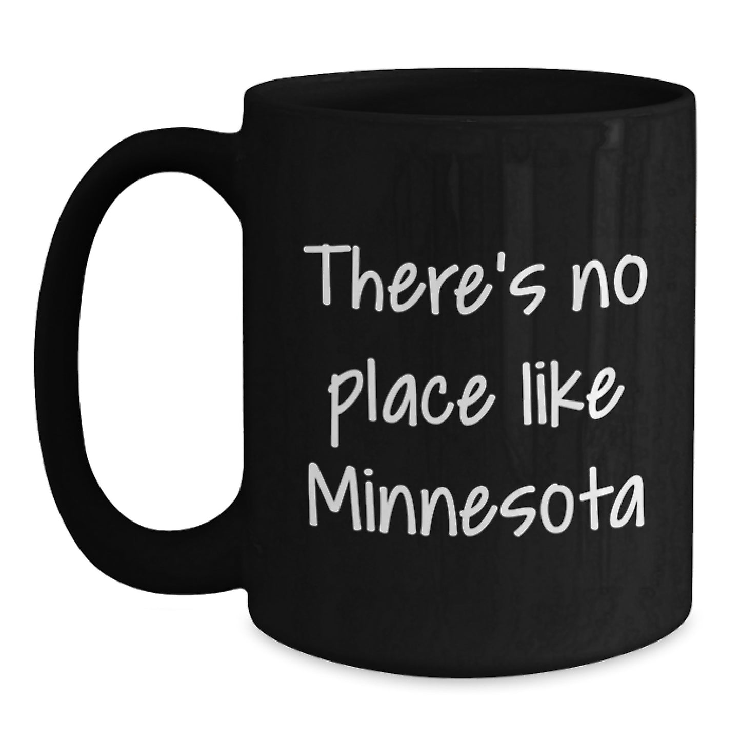Funny Minnesota Gifts from Friends to Family - 'There's No Place Like Minnesota' Black Coffee Mug - Main