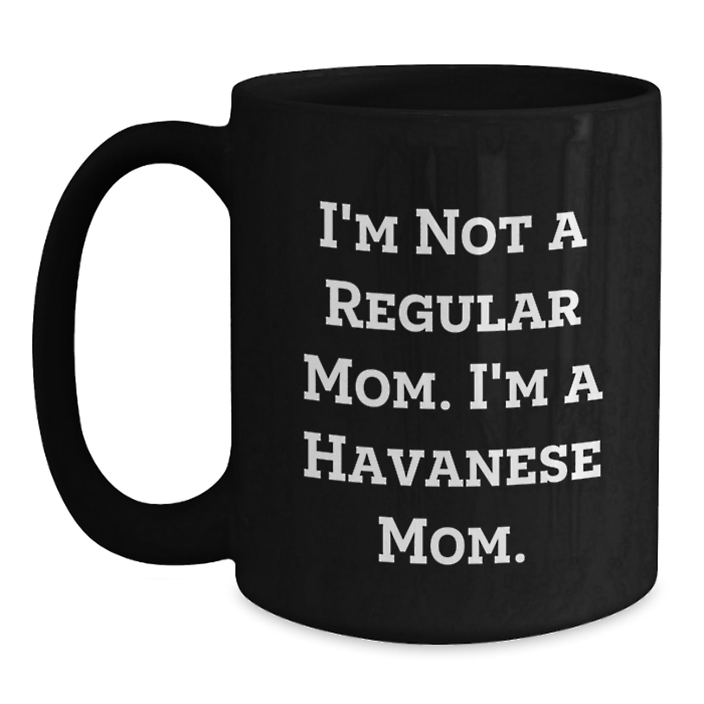 Havanese Dog Mom Gifts, Funny Quote Black Coffee Mug, Birthday Unique Gifts from Family Friends Coworkers - Main