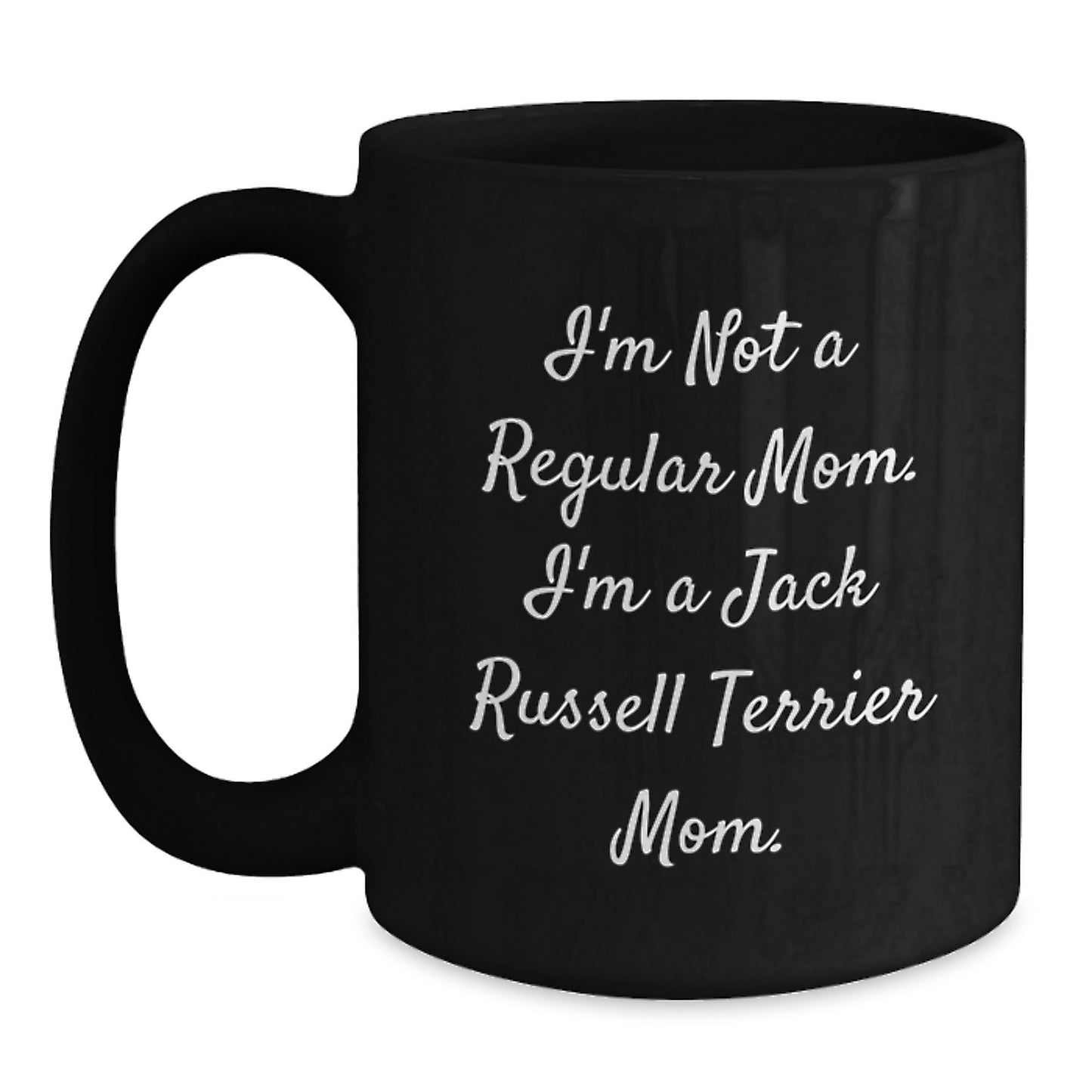 Funny Jack Russell Terrier Mom Coffee Mug Gifts from Men to Friends, Birthday Unique Gifts for Jack Russell Terrier Dog Lovers - Main