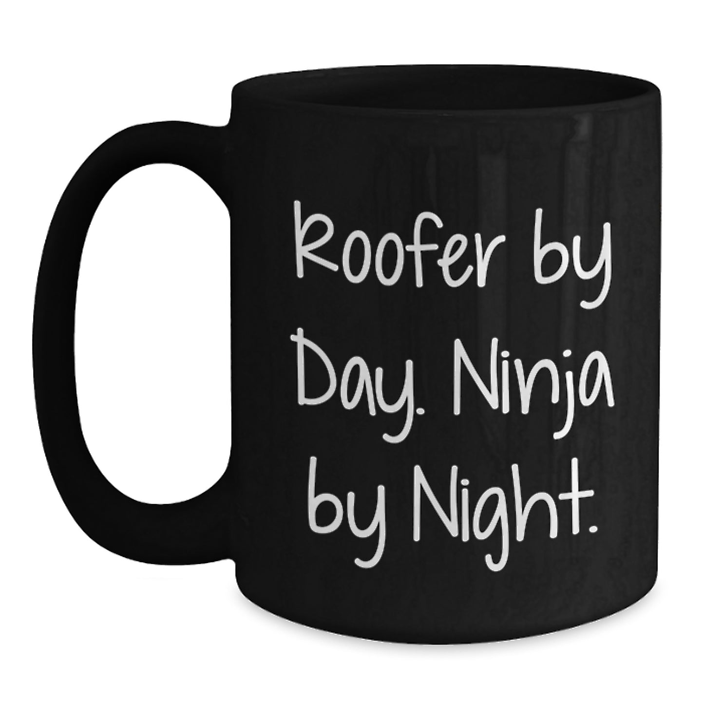 Roofer Humor Gifts from Men to Friends, Funny Black Coffee Mug for Birthday, 'Roofer By Day. Ninja By Night.' - Main