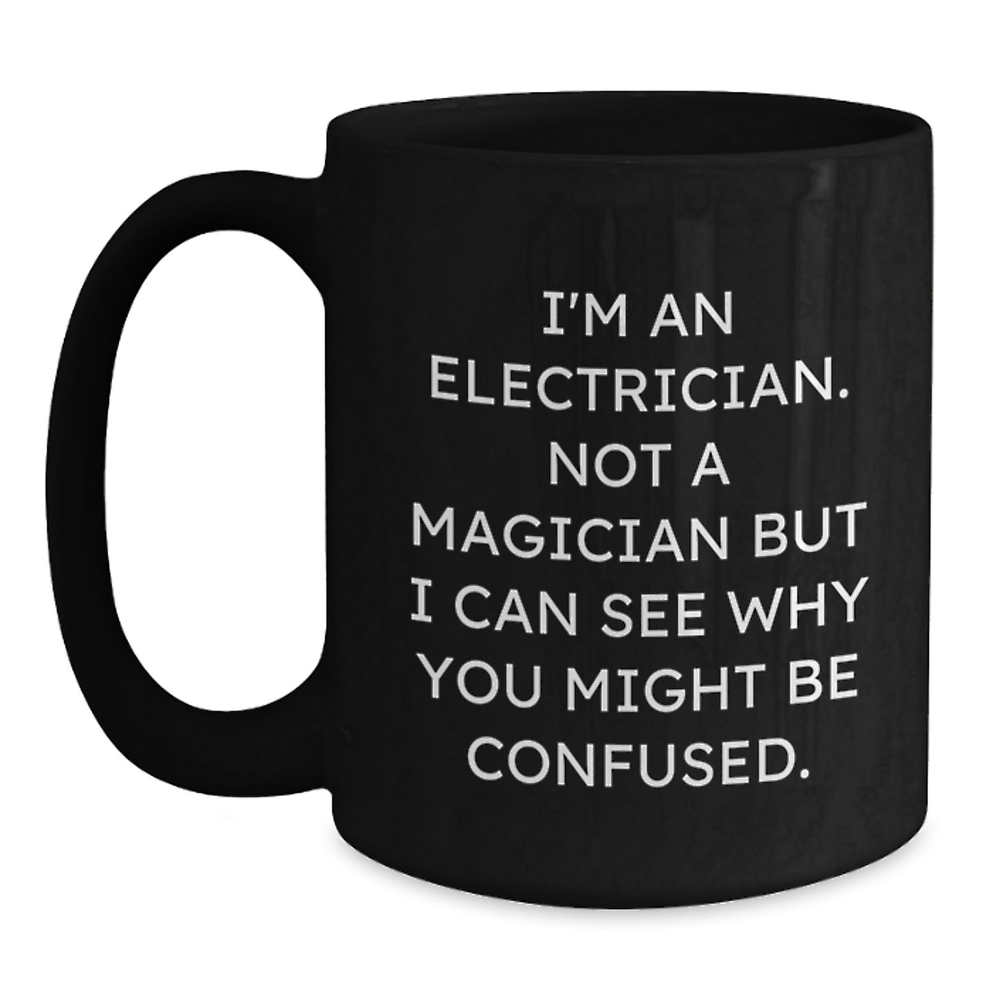 Electrician Humor Black Coffee Mug, Gifts from Friends to Electrician, Funny Birthday Unique Electrician Gifts for Men - Main