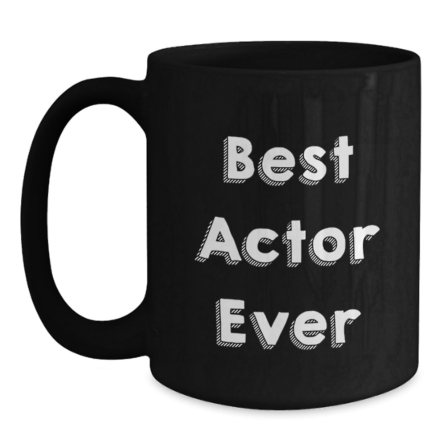 Funny Actor Gifts for Him, Best Actor Ever Quote Black Coffee Mug, Birthday Unique Presents from Friends - Main