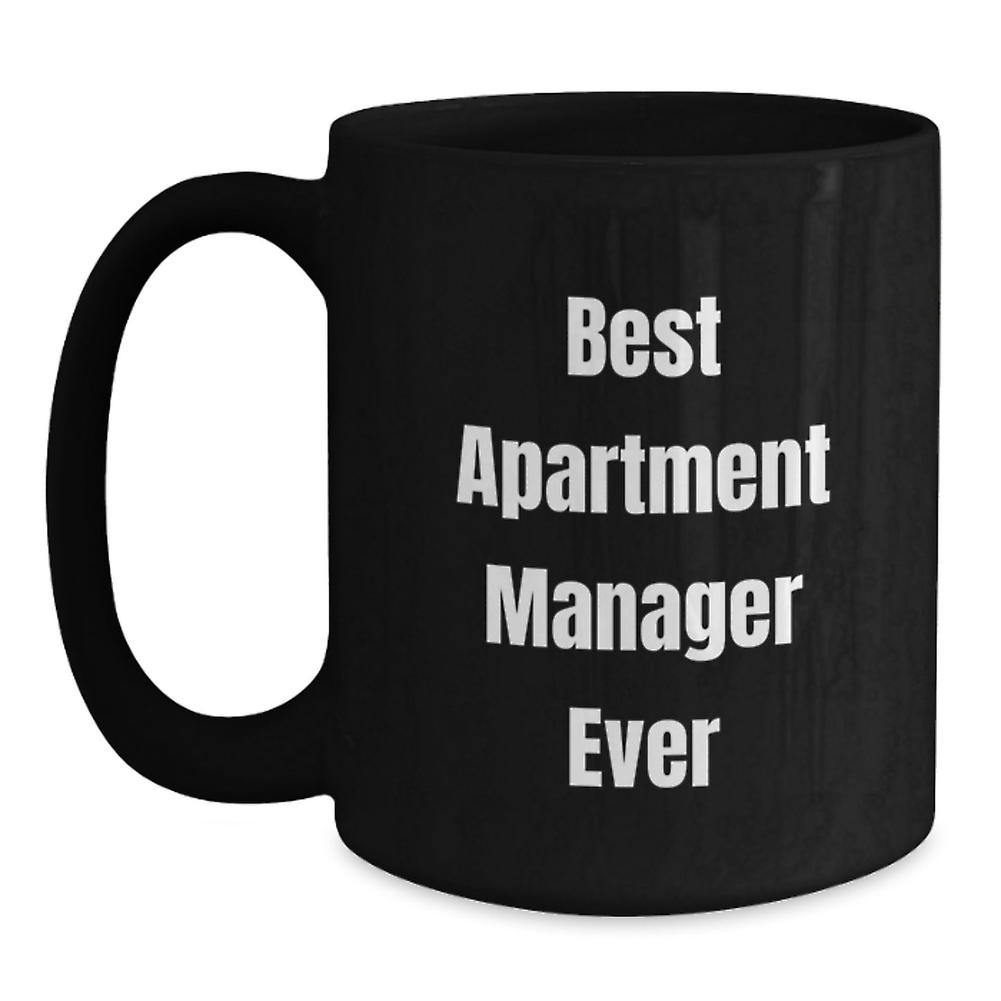 Funny Quotes for Apartment Manager Gifts - Best Apartment Manager Ever Christmas Unique Mugs from Friends - Main