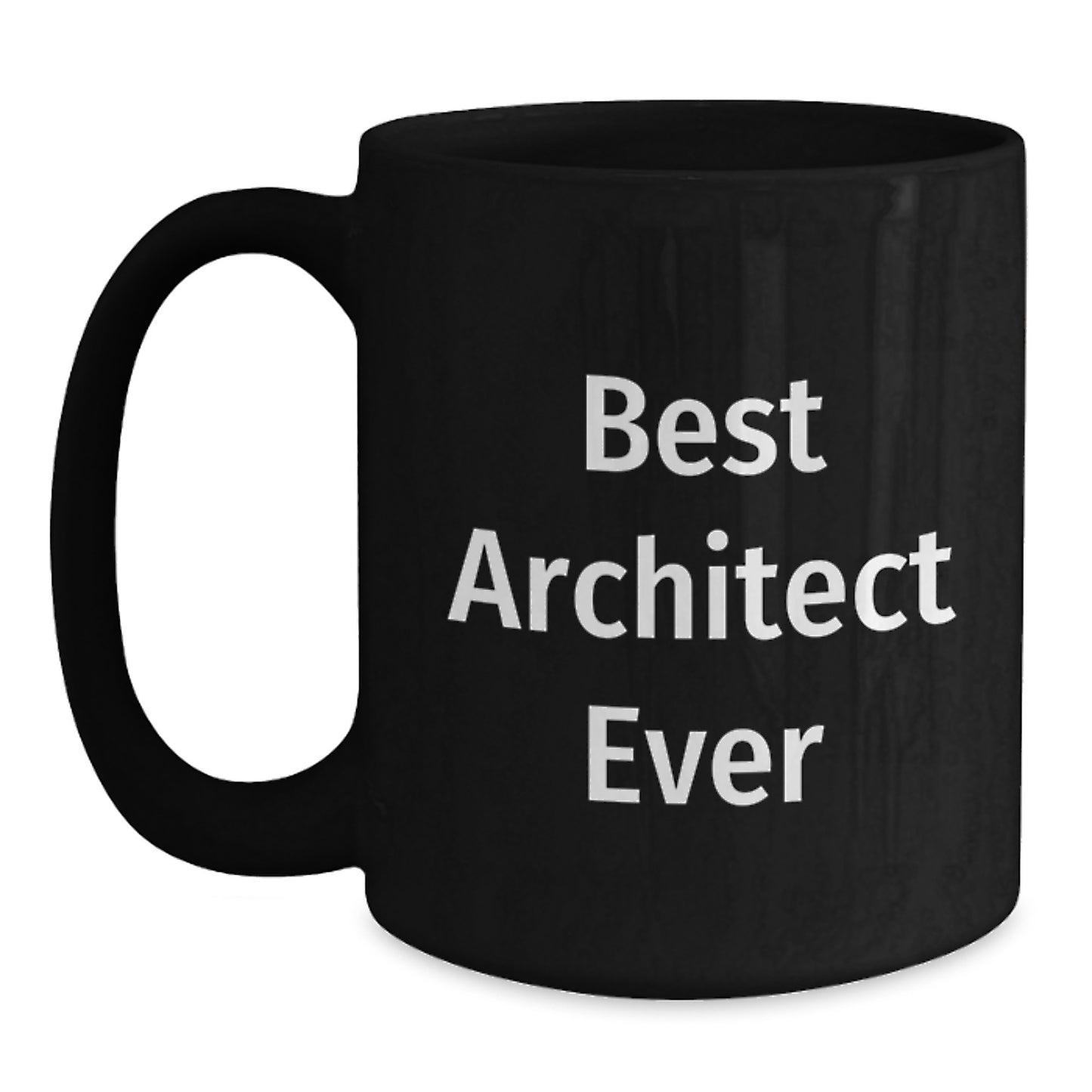 Funny Architect Quotes Black Coffee Mug, Best Architect Ever, Birthday Unique Gifts from Men to Friends, Unique Coffee Mugs for Architects, Funny Quotes Gifts - Main