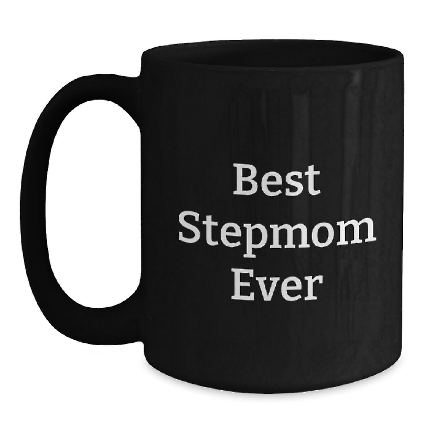 Funny Stepmom Gifts, Best Stepmom Ever Quote, Black Coffee Mug, Graduation Unique Gifts from Family to Stepmom - Main