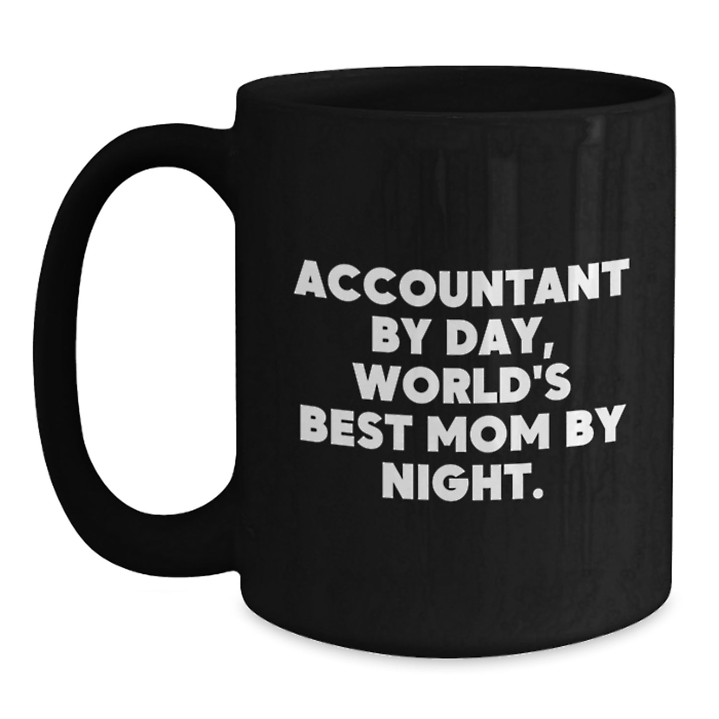 Accountant Gifts for Men from Mom, Funny Black Coffee Mug, Christmas Unique Gifts, Ceramic Mug with Quote 'Accountant By Day, World's Best Mom By Night.' - 11oz or 15oz - Main