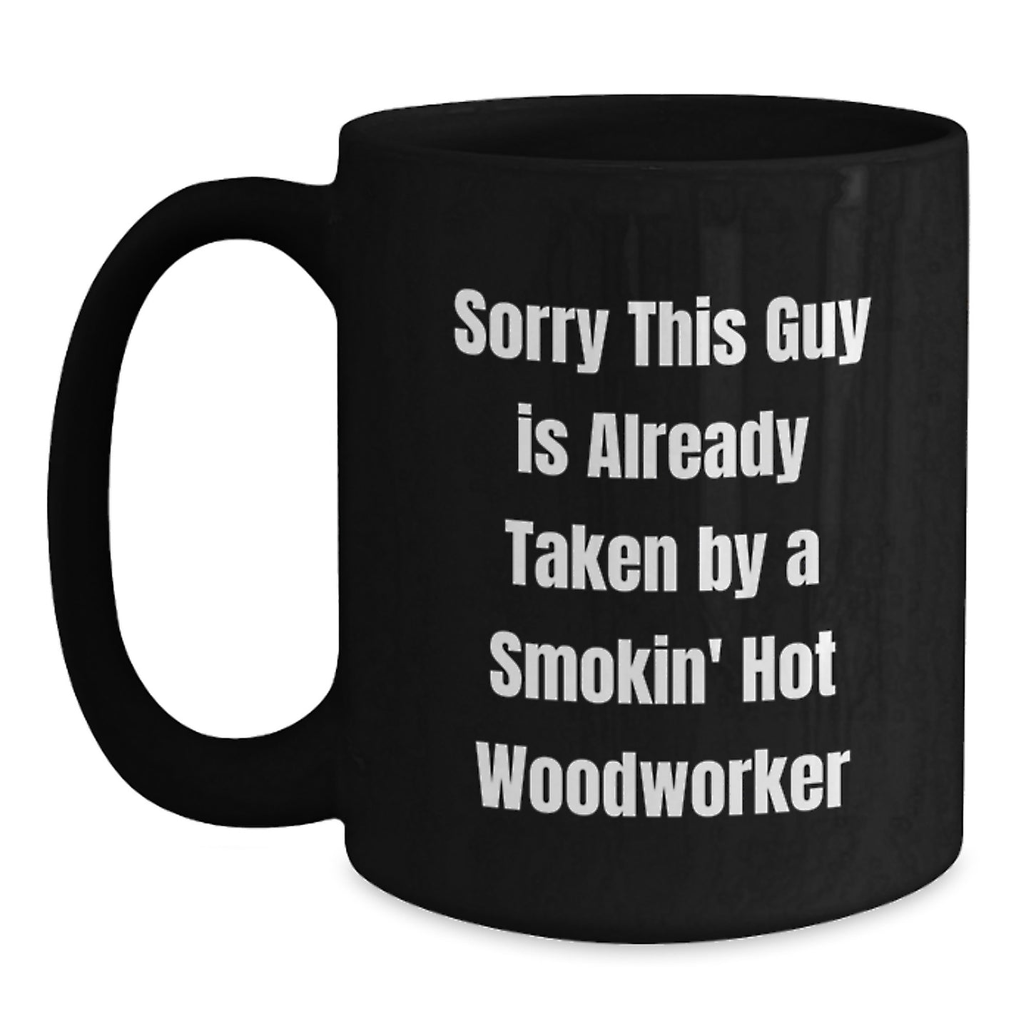 Woodworker Gifts, Funny Quote, Black Coffee Mug, Birthday Unique Gifts from Friends to Woodworker - Main