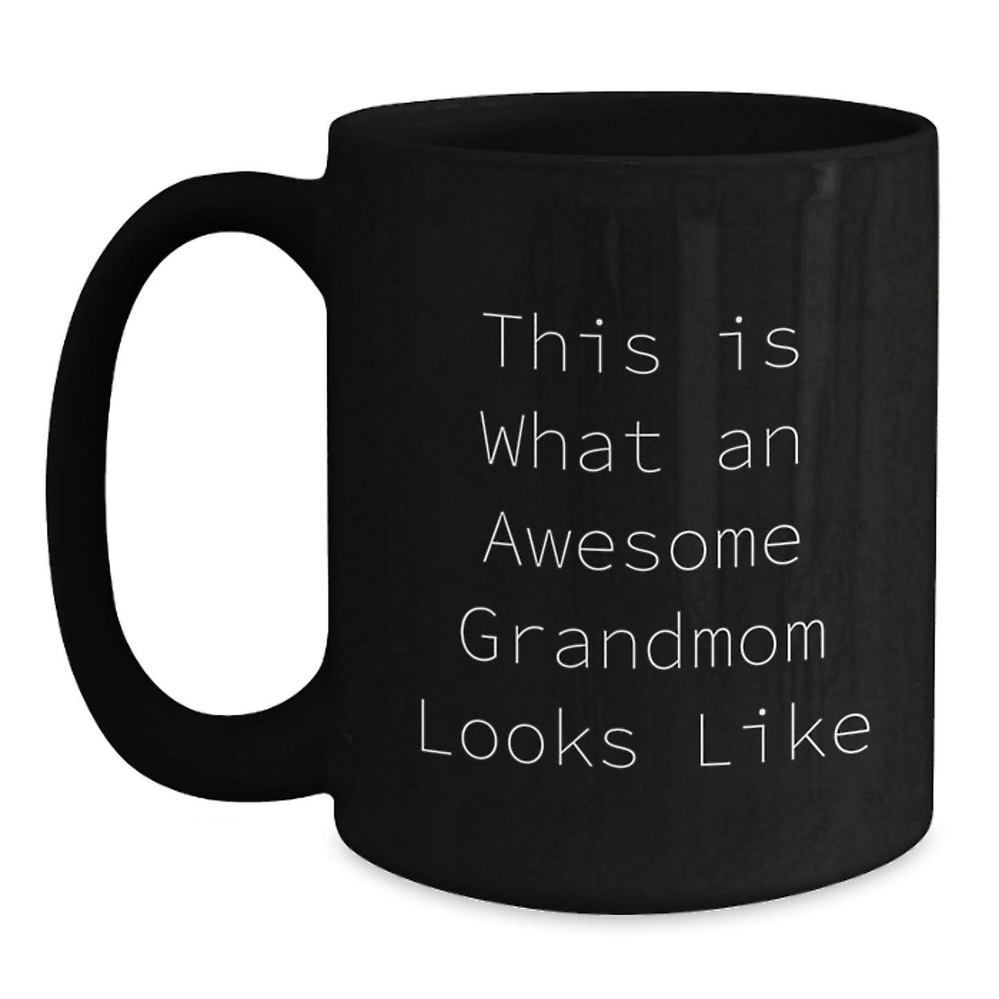 Funny Grandmom Gifts - This Is What An Awesome Grandmom Looks Like, Black Coffee Mug for Graduation, Gifts from Family to Grandmom - Main
