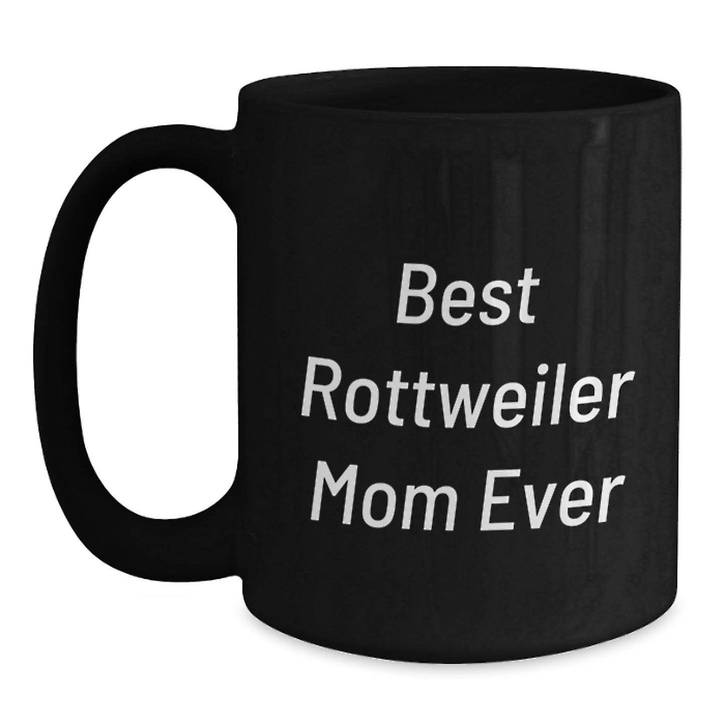 Funny Rottweiler Mom Gifts for Her - Best Black Coffee Mug for Birthday from Friends - Main