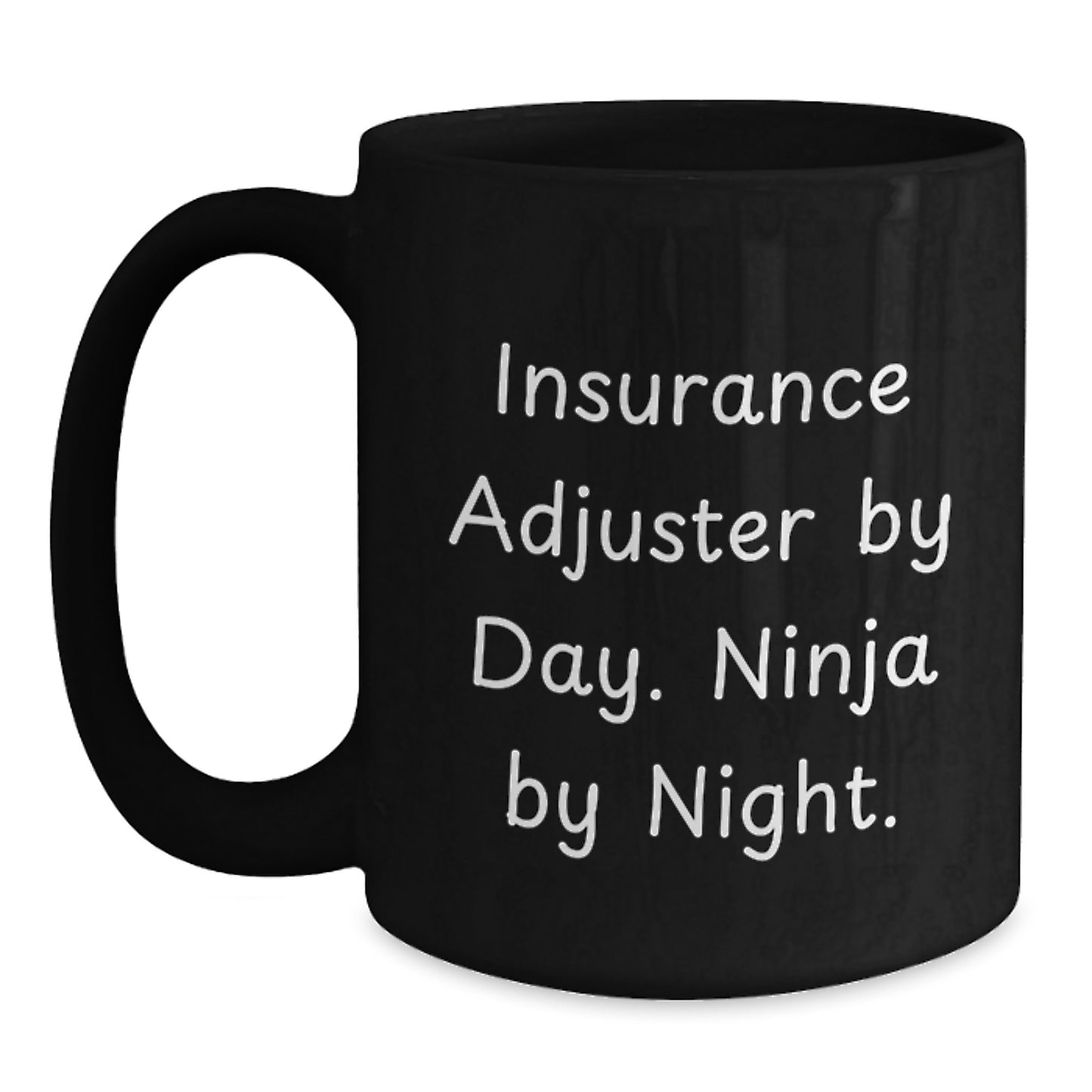 Insurance Adjuster Ninja By Night Funny Birthday Unique Gifts from Friends to Insurance Adjuster Black Coffee Mug - Main