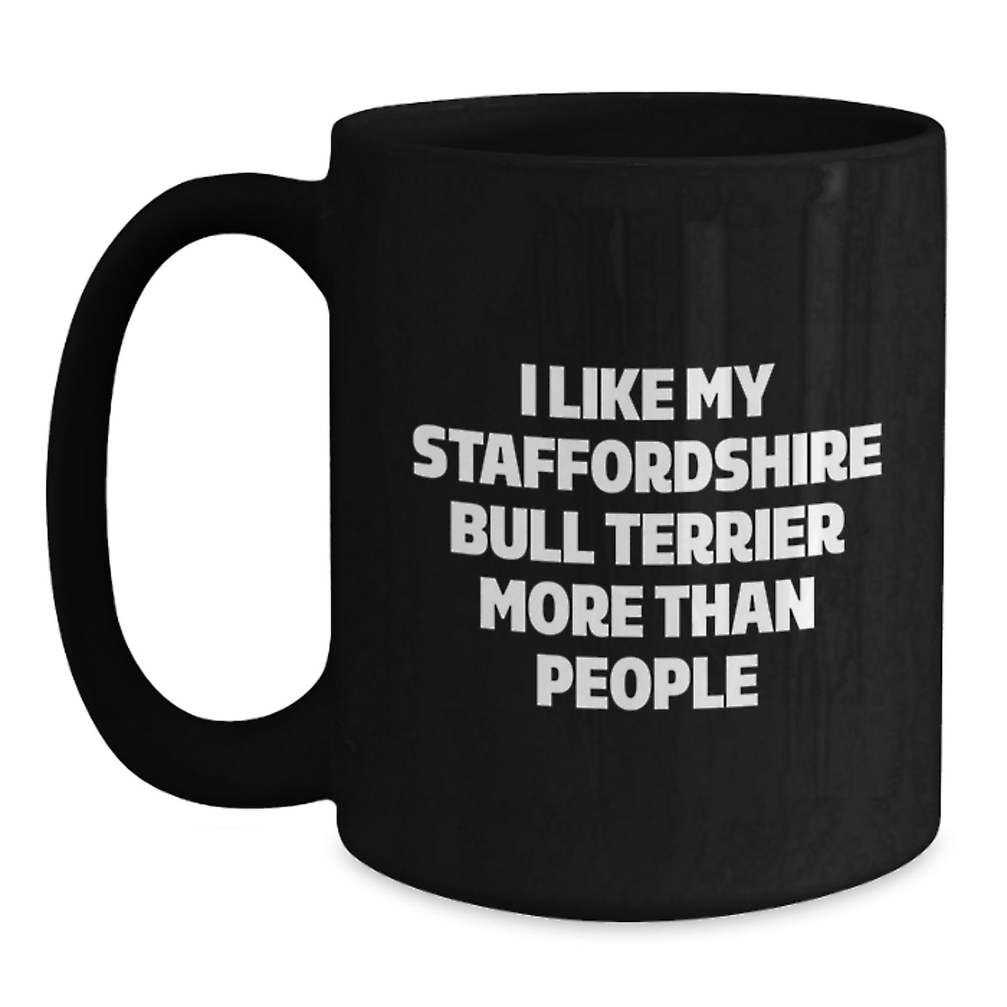 Staffordshire Bull Terrier Dog Lovers Gifts for Her from Friends on Birthday Funny Quote Black Coffee Mug - Main