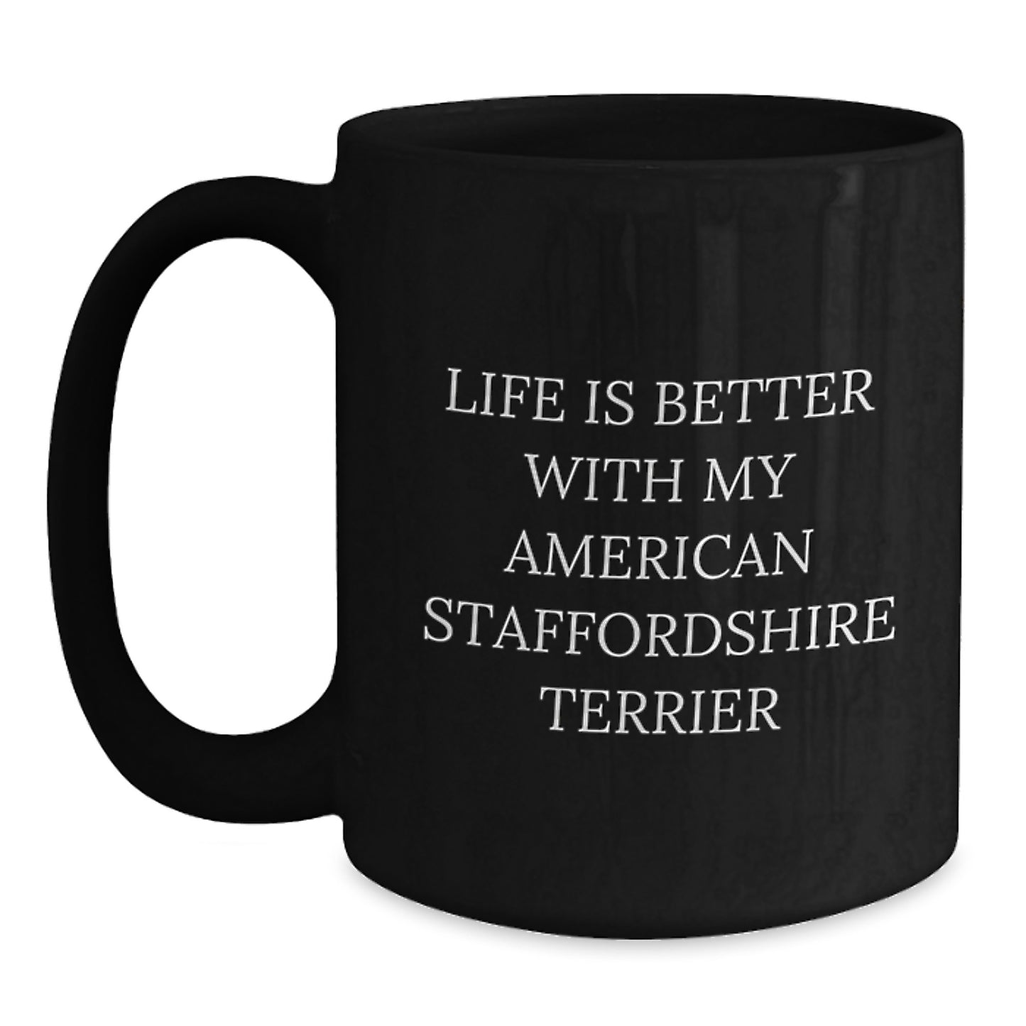 Funny American Staffordshire Terrier Dog Quotes Gifts for Men from Friends on Birthday Unique Mug - Main