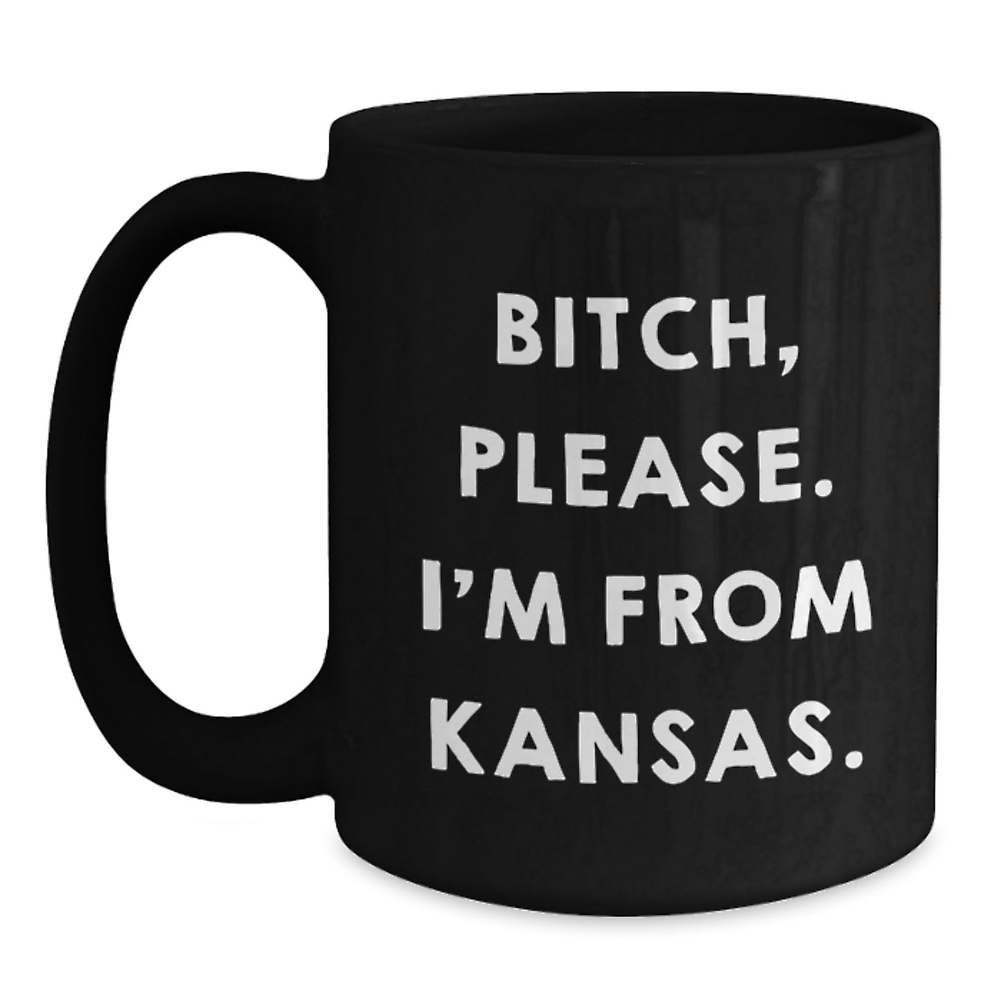 Kansas Proud Black Coffee Mug, Funny Quote 'B-tch Please I'm From Kansas' Gifts from Friends for Kansas Lovers, Valentine's Unique - Main