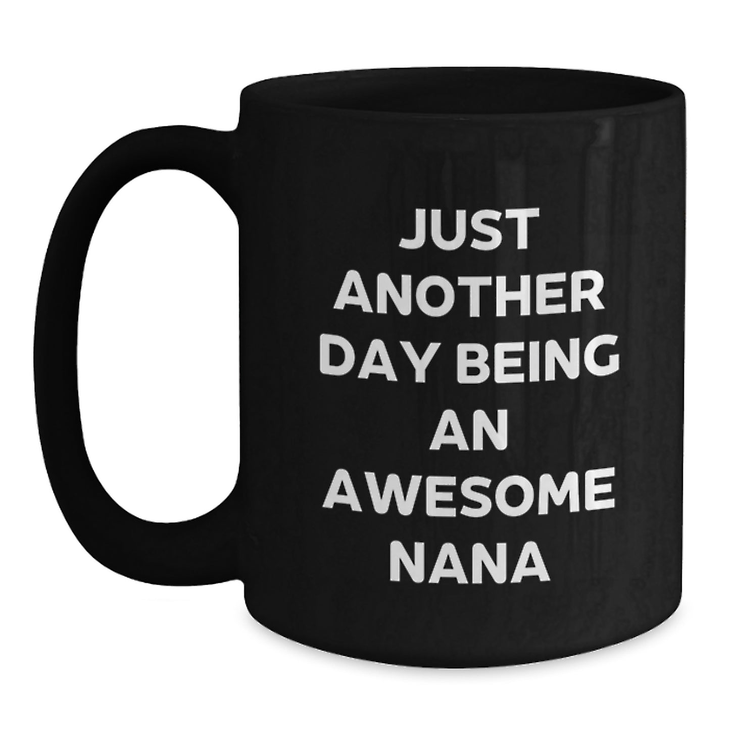 Funny Nana Quotes Gifts from Family to Awesome Nanas on Birthday Unique Gifts, Black Coffee Mug for Nana, Nana Gifts for Her, Gifts from Nana, Funny Birthday Unique Gifts - Main