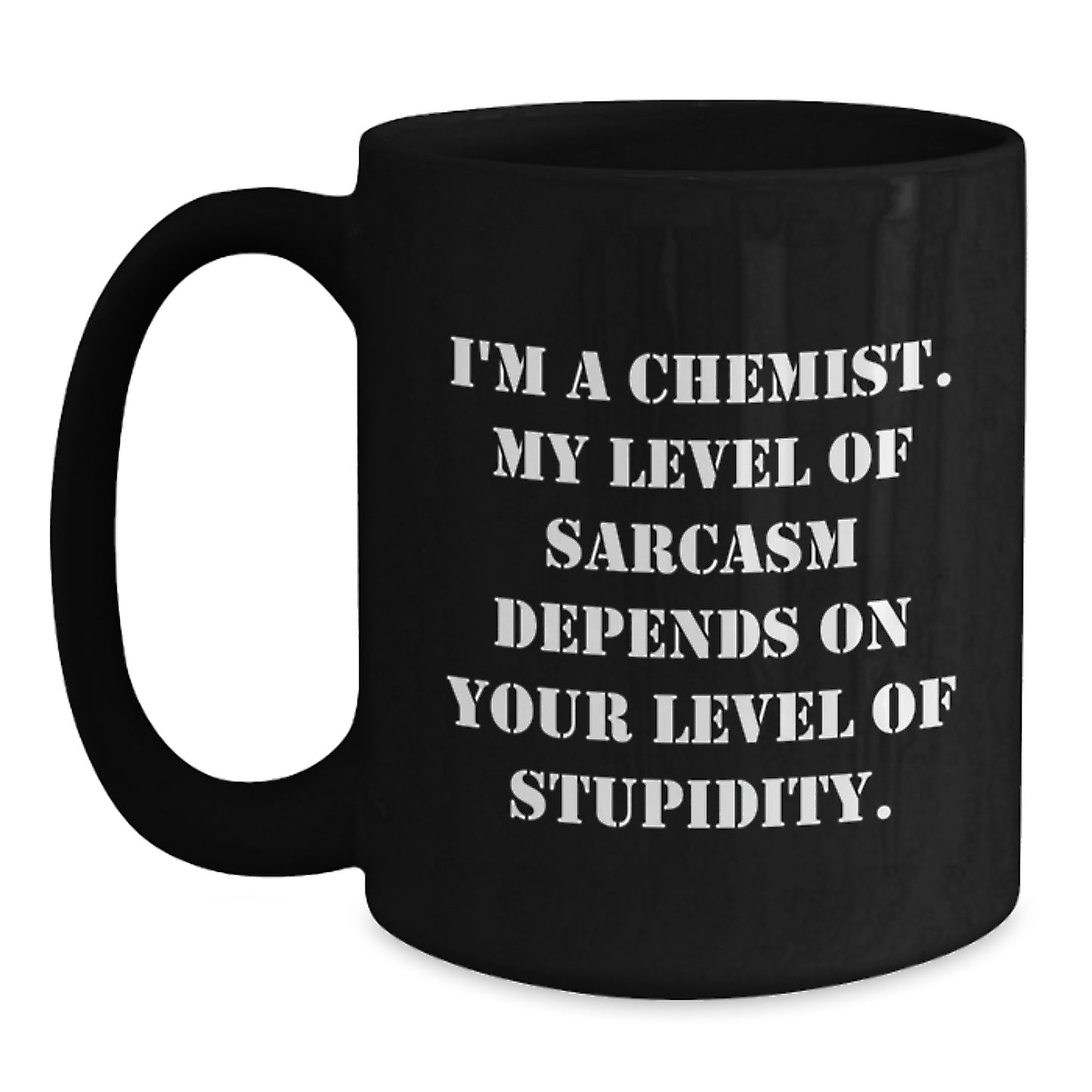 Chemist Gifts, Funny Quote Black Coffee Mug, Birthday Unique Presents from Friends or Family - Main