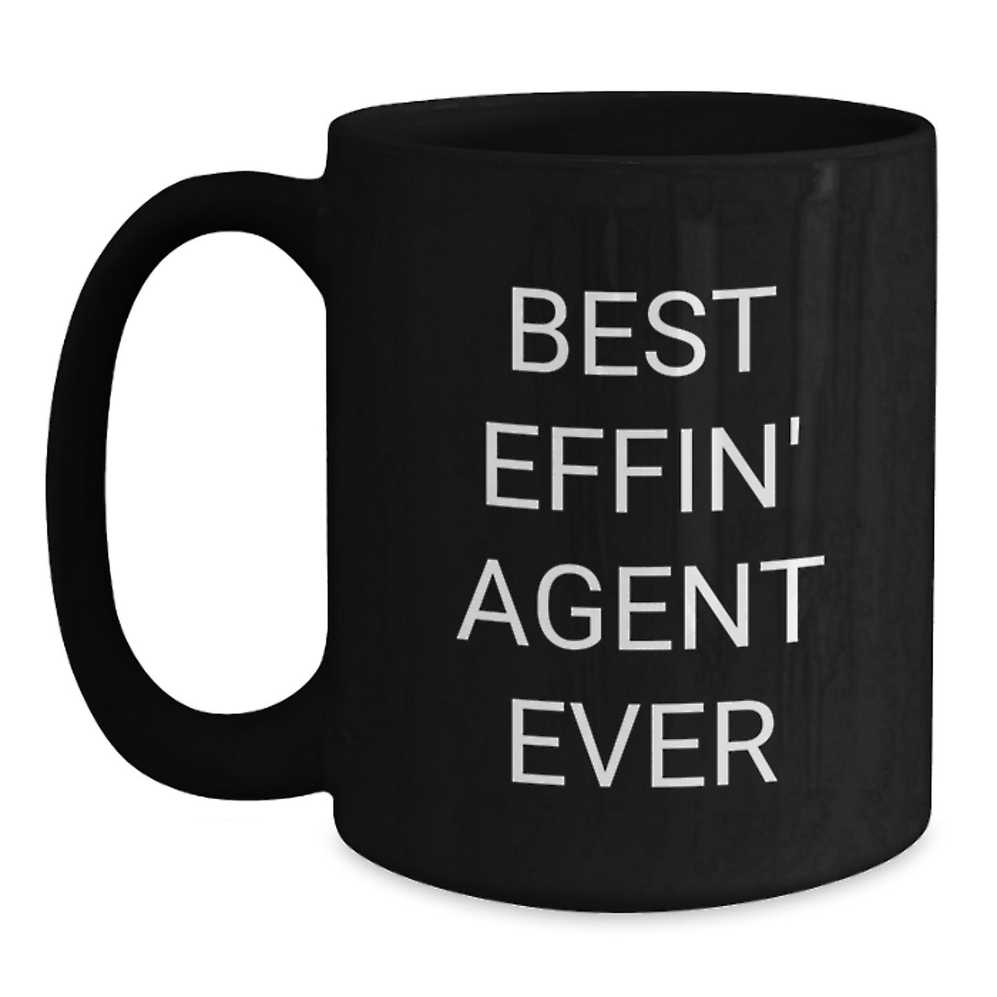 Funny Agent Gifts from Friends, Black Coffee Mug, Best Effin' Agent Ever Quote, Christmas Unique Gifts for Agent - Main