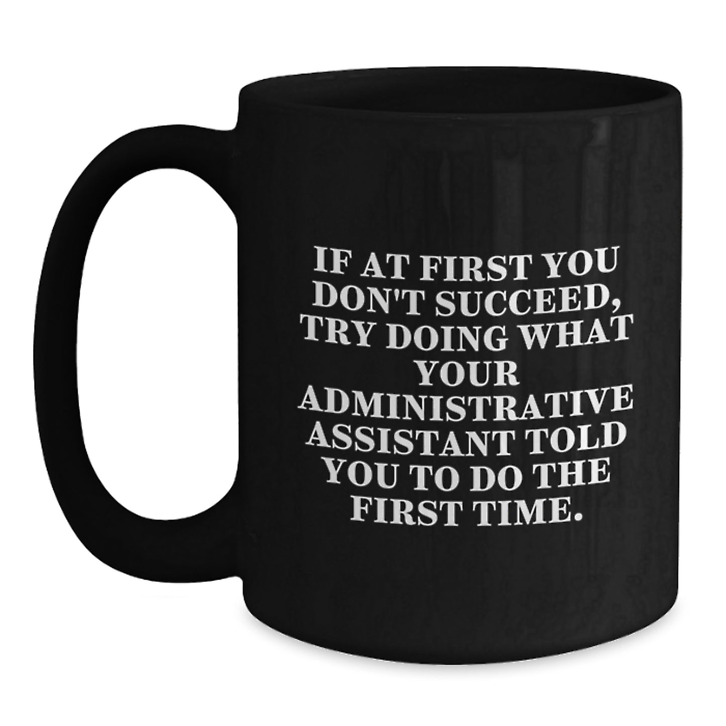 Administrative Assistant Black Coffee Mugs Gifts from Friends, Funny Inspirational Quotes, Christmas Unique Gifts for Administrators - Main