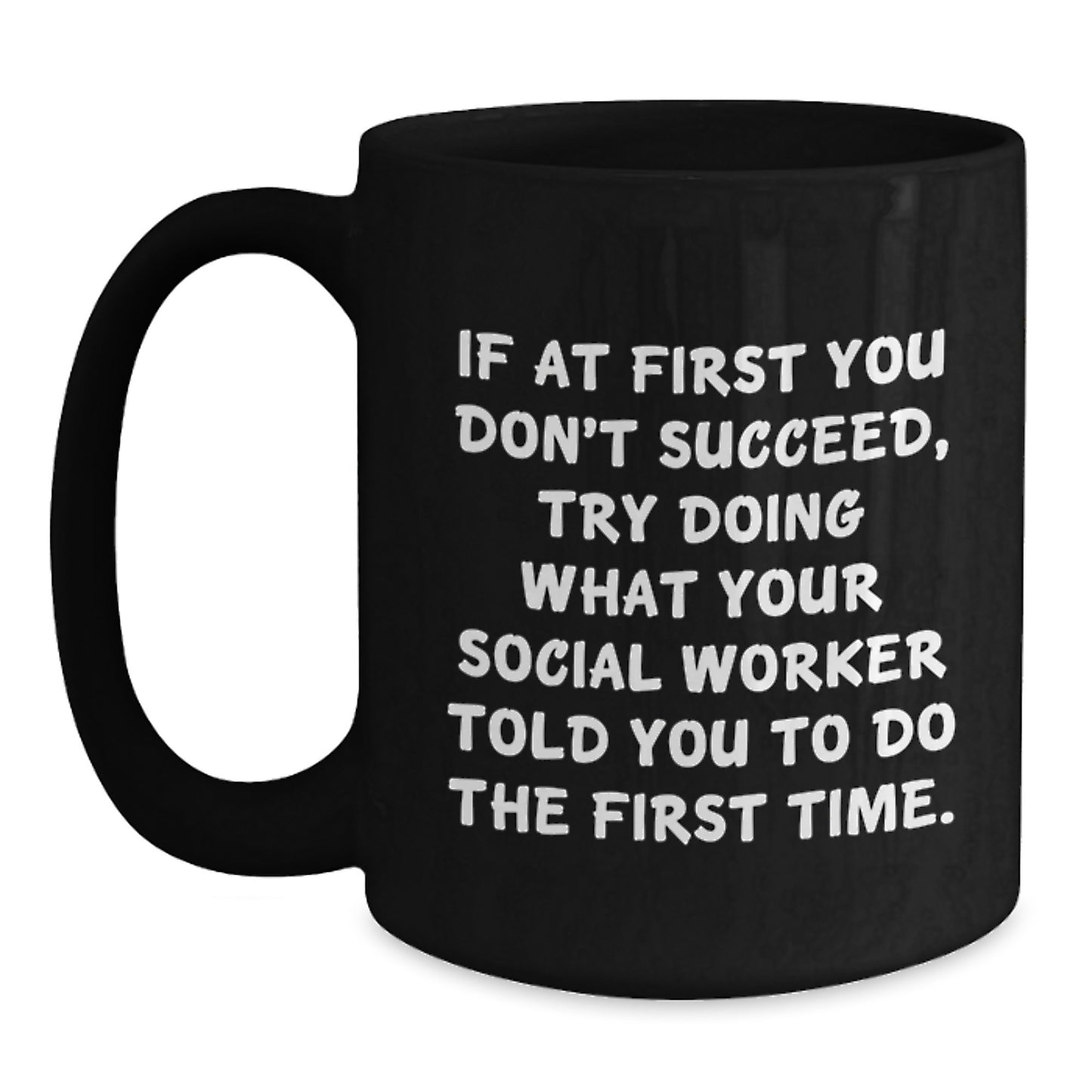 Funny Social Worker Gifts for Men, Women - If At First You Don't Succeed, Gifts from Friends, Coworkers, Family to Social Worker, Black Coffee Mug, Christmas Unique Presents - Main