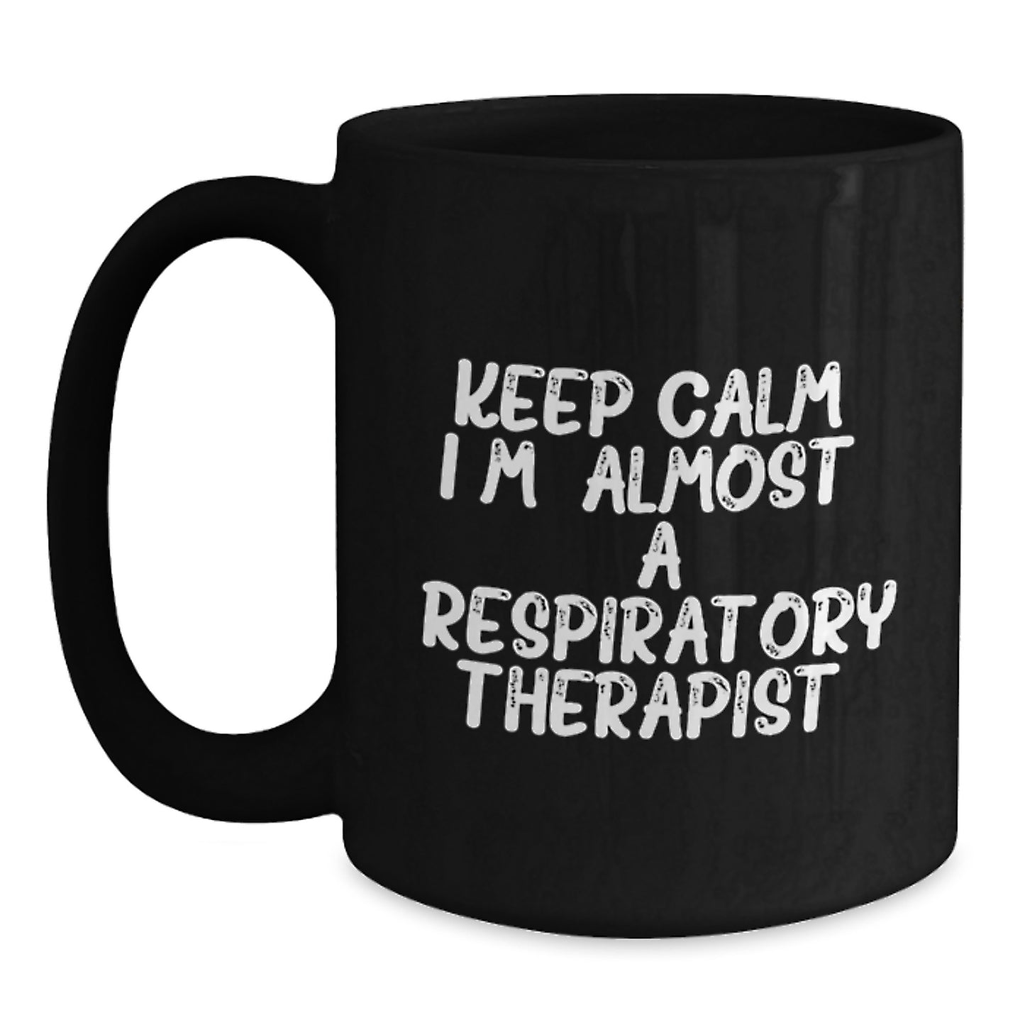 Funny Respiratory Therapist Gifts from Friends for Respiratory Therapist Black Coffee Mugs - Keep Calm I'm almost a Respiratory Therapist Christmas Unique Gift - Main
