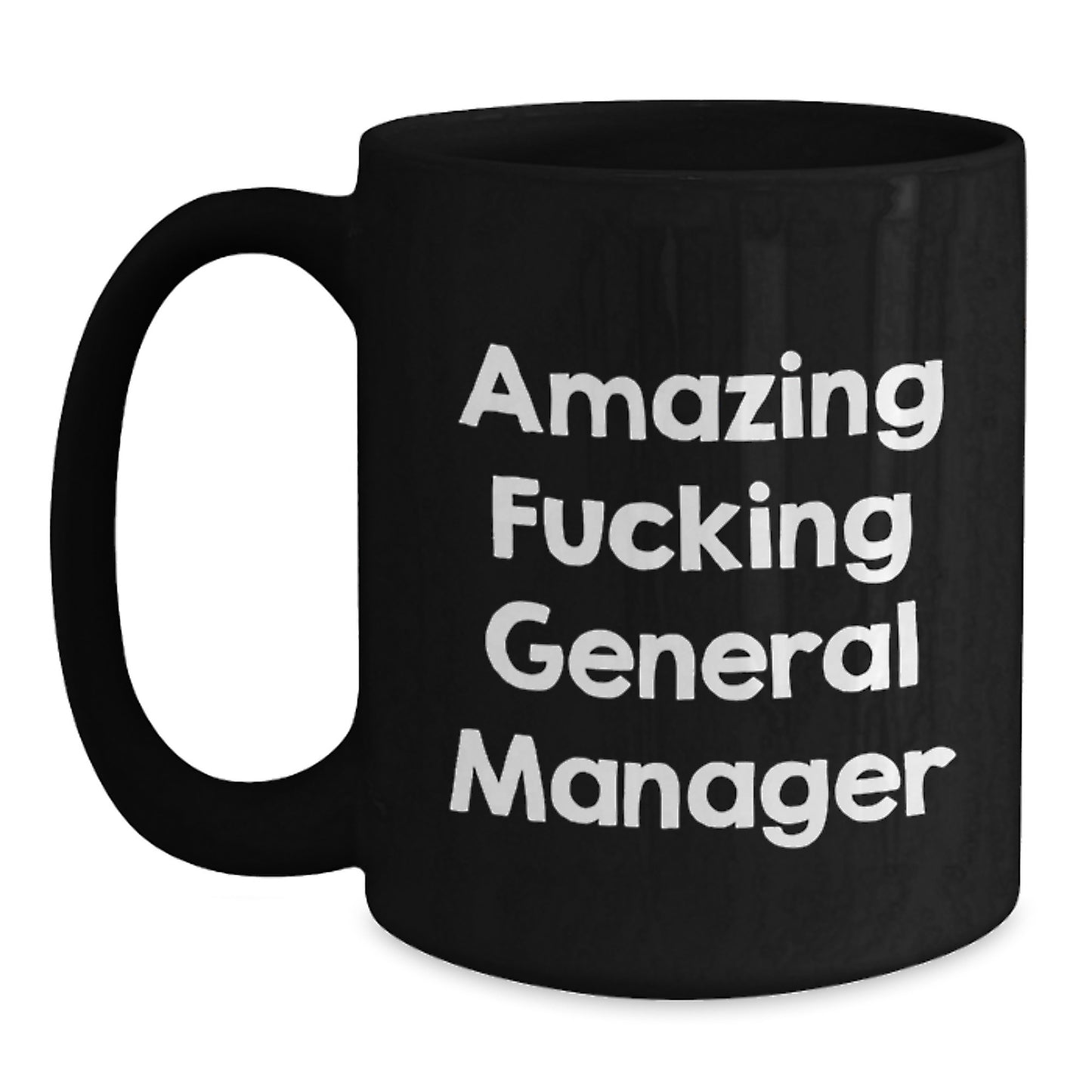 Funny Christmas Unique Gifts for General Manager Black Coffee Mug from Friends to Family - 'Amazing F--king General Manager' Quote - Main