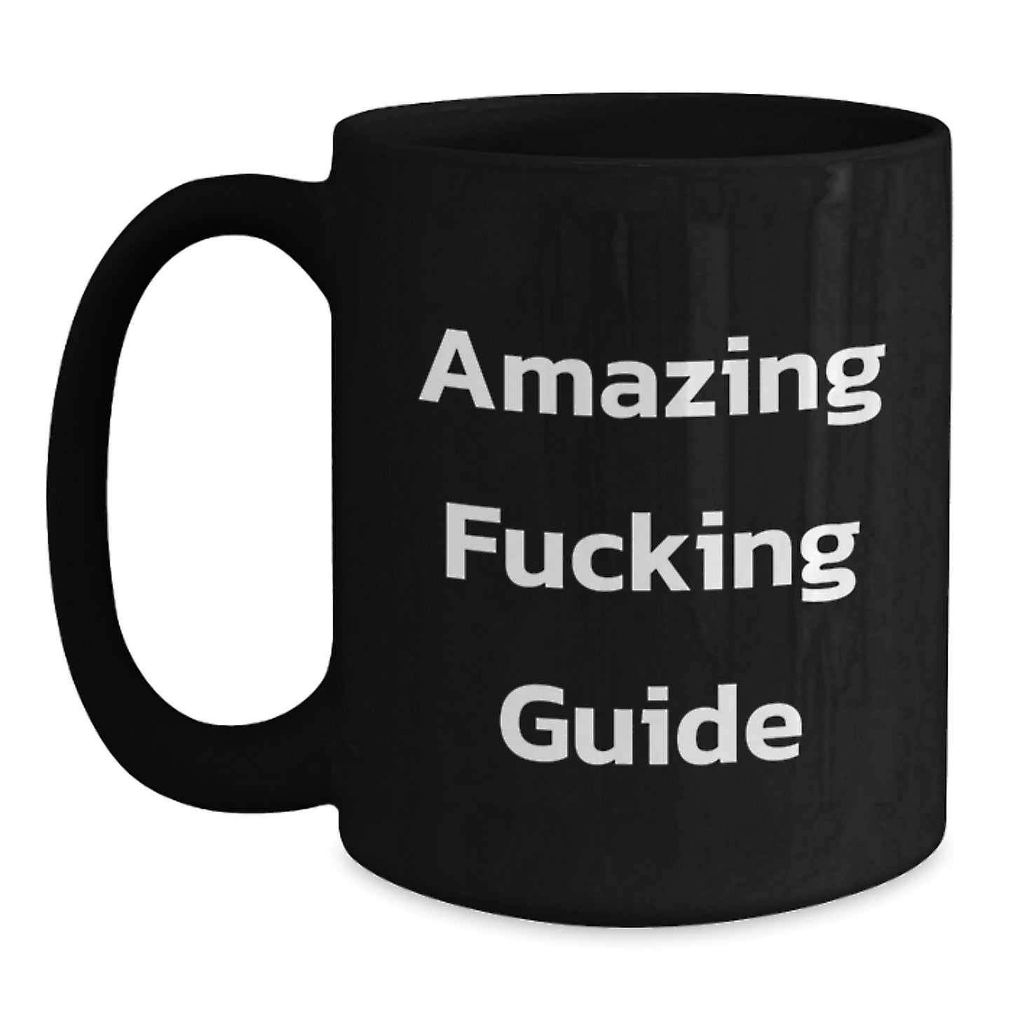 Funny Guide Gifts for Him, Black Coffee Mug, Gifts from Men to Guide Lovers, Unique Christmas Unique Gifts for Guide Enthusiasts, 'Amazing F--king Guide' - Main