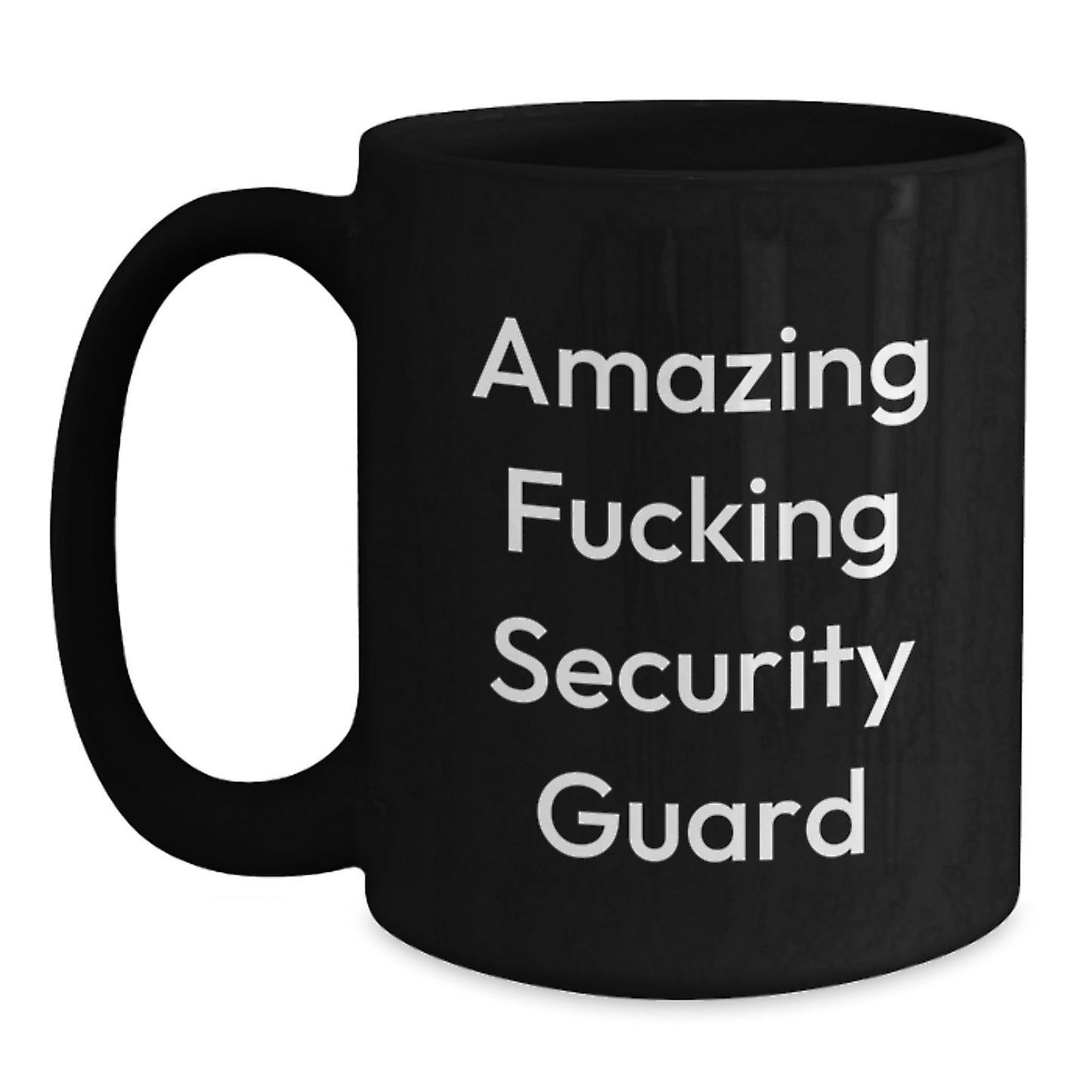Funny Security Guard Gifts - Black Coffee Mug for Security Guard, 'Amazing F--king Security Guard' Quote, Christmas Unique Gifts from Men to Security Guard - Main
