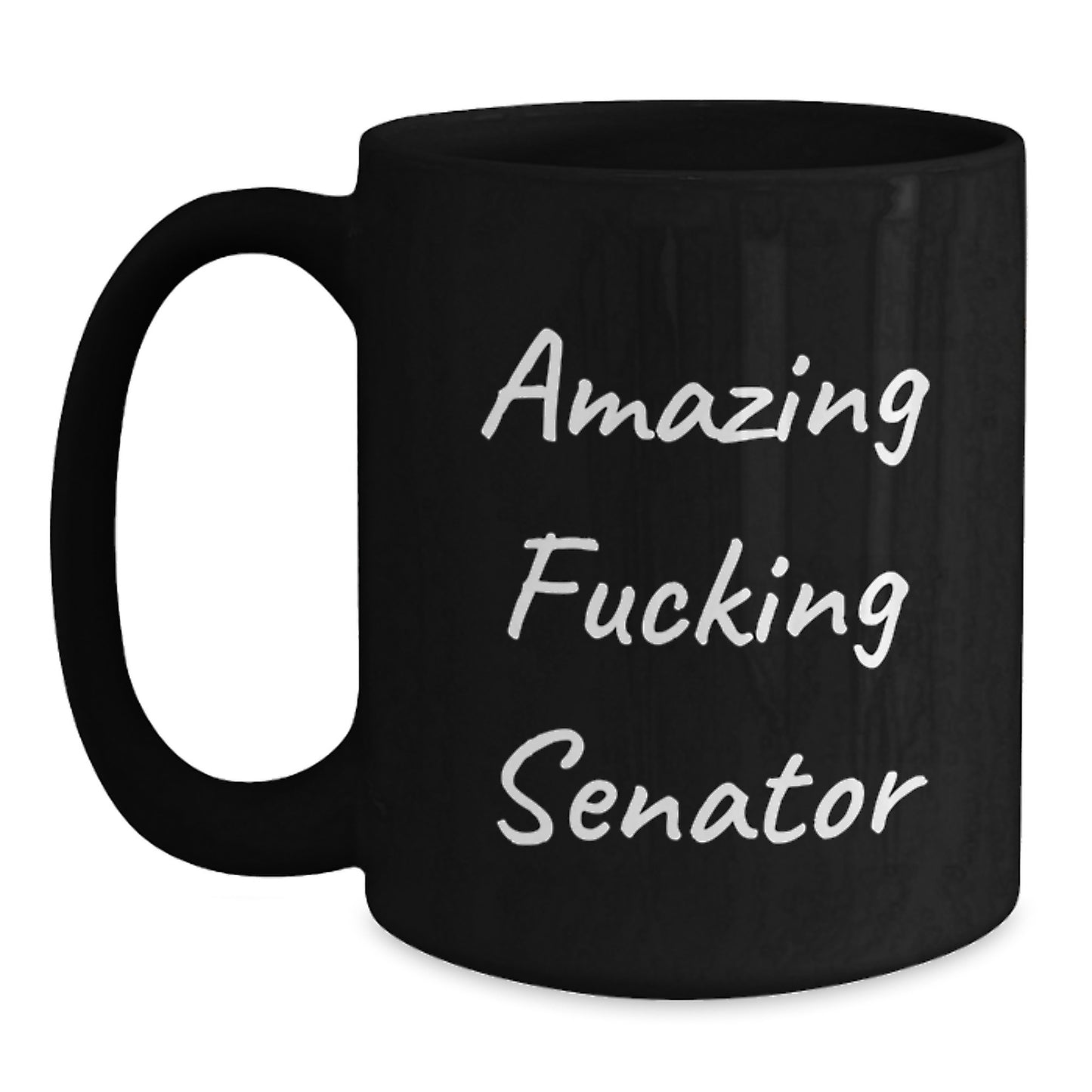 Funny Senator Quotes Black Coffee Mugs Gifts for Senator Friends Family Christmas - Main