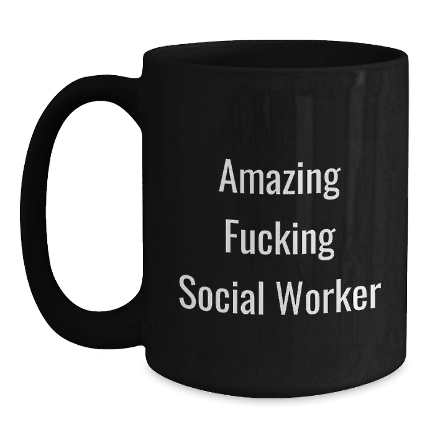 Funny Social Worker Gifts for Men, Women, Friends, Coworkers, Family - Black Coffee Mug with 'Amazing F--king Social Worker' Quote, Christmas Unique Gifts from Men, Women, Friends, Coworkers, Family - Main
