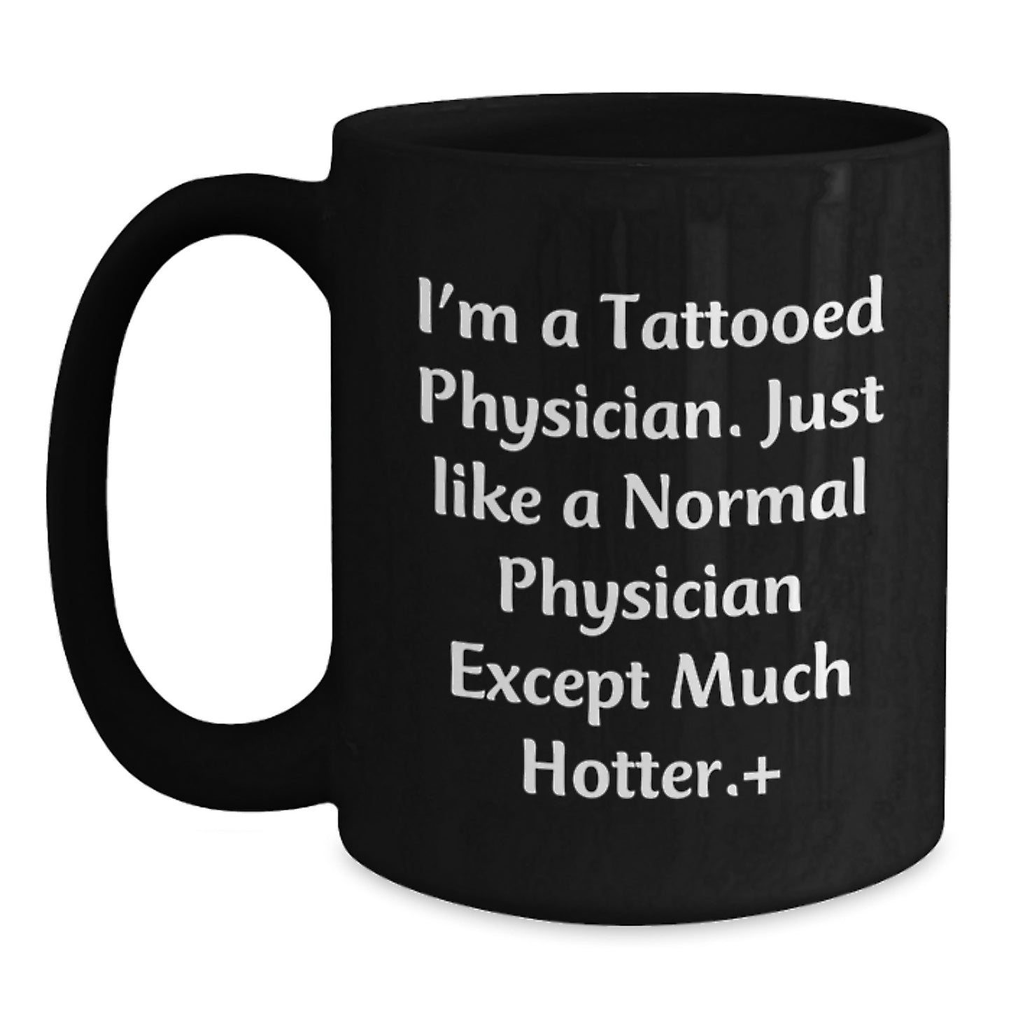 Funny Gifts for Women Physician - Christmas Unique Gifts from Friends to Female Doctors, Black Coffee Mug, 'I'm A Tattooed Physician' - Main